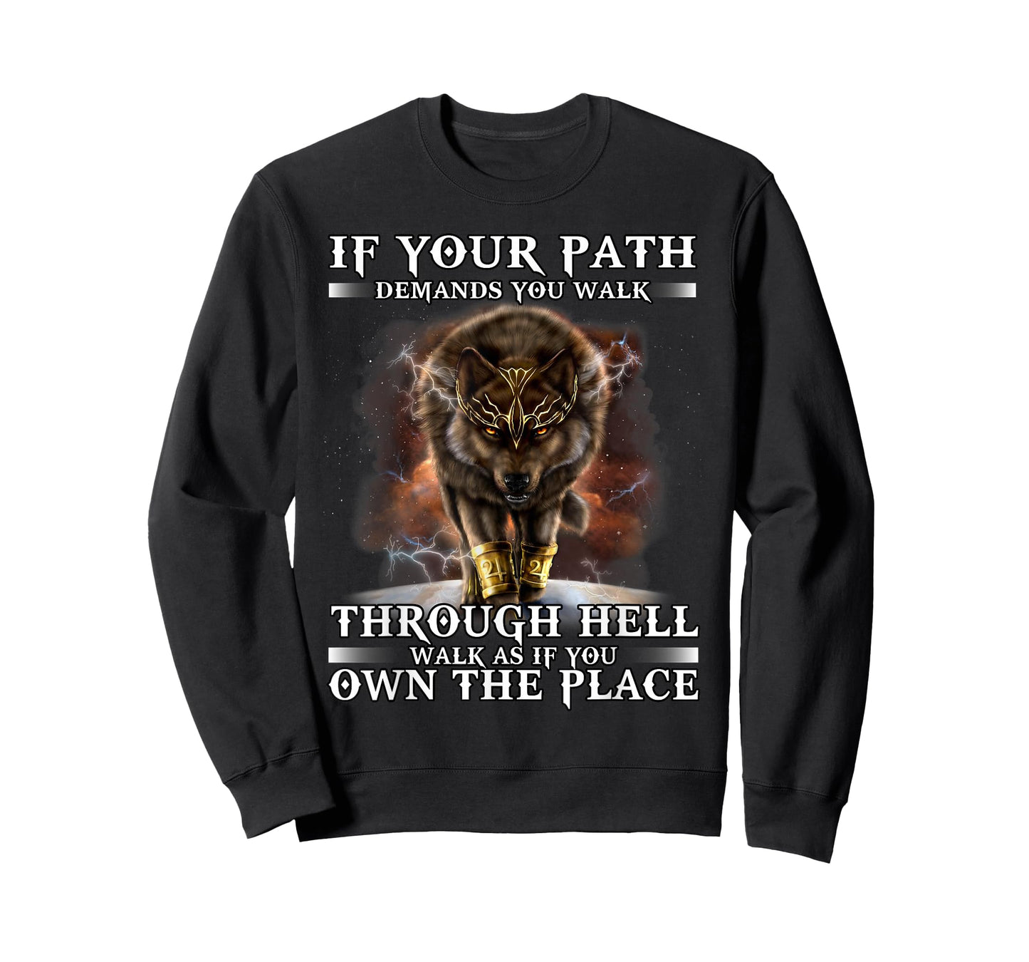 If Your Path Demands You Walk Through Hell Wolf T-Shirt