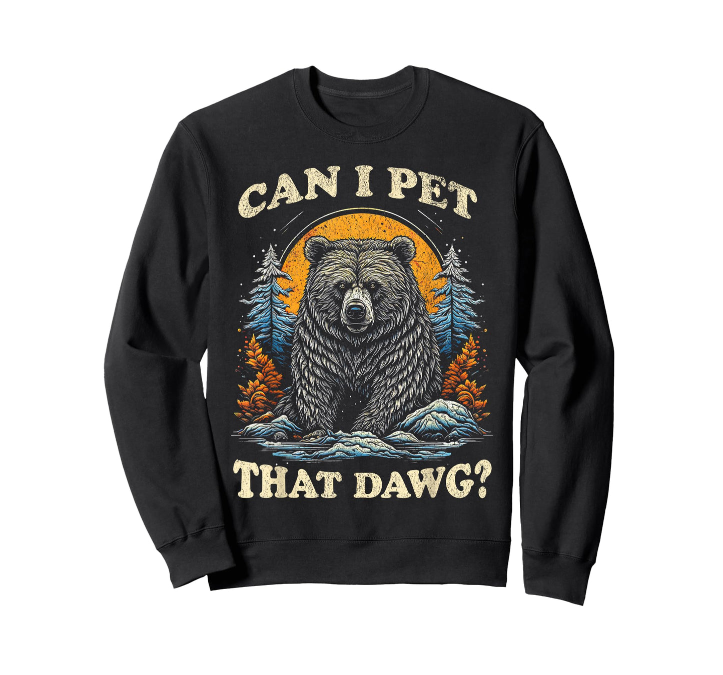 Can I Pet That Dog Funny Dawg Bear Meme Camping Hiking Men Women Kids T-Shirt