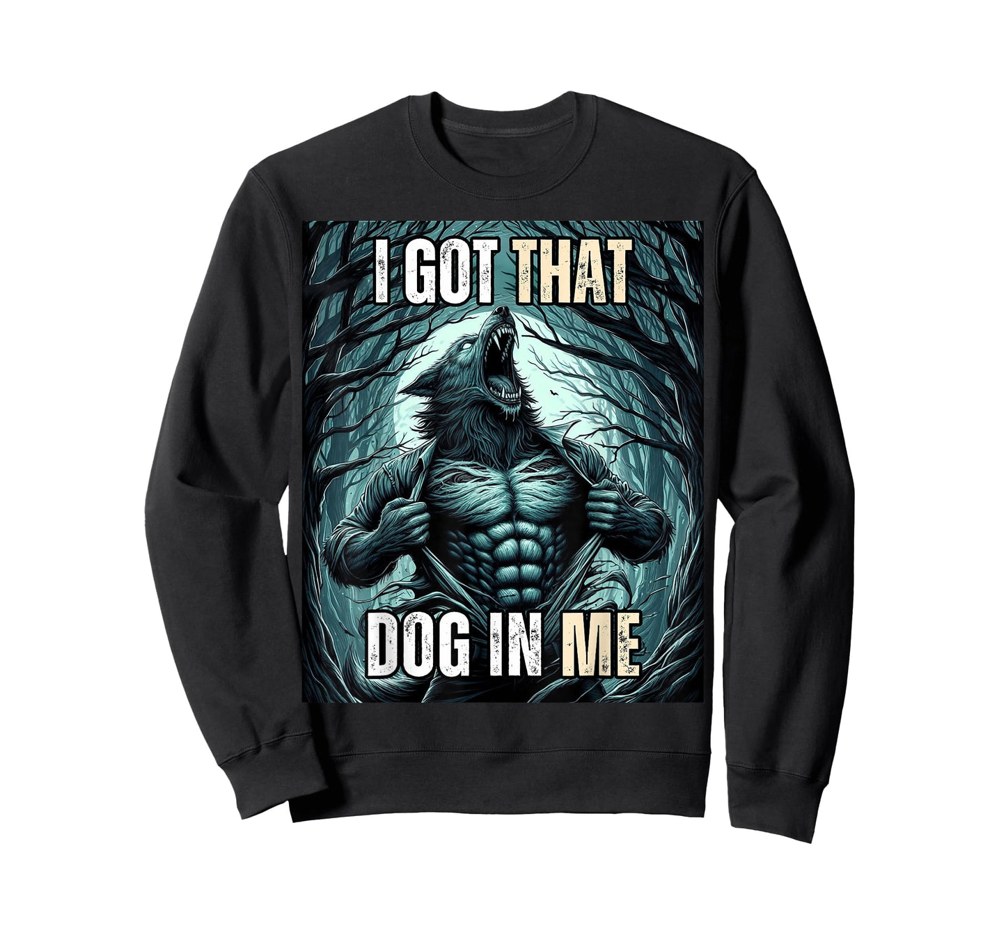 I Got That Dog in Me Wolf T-Shirt for Men Women