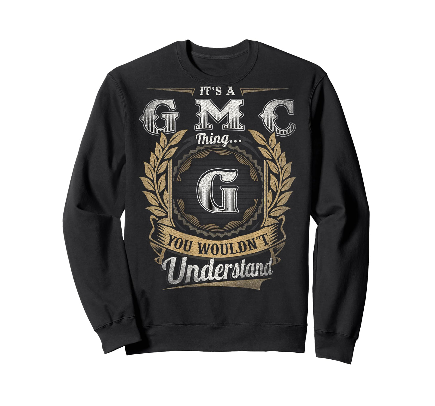 Gmc Last Name - It's A Gmc Thing (On Back) T-Shirt
