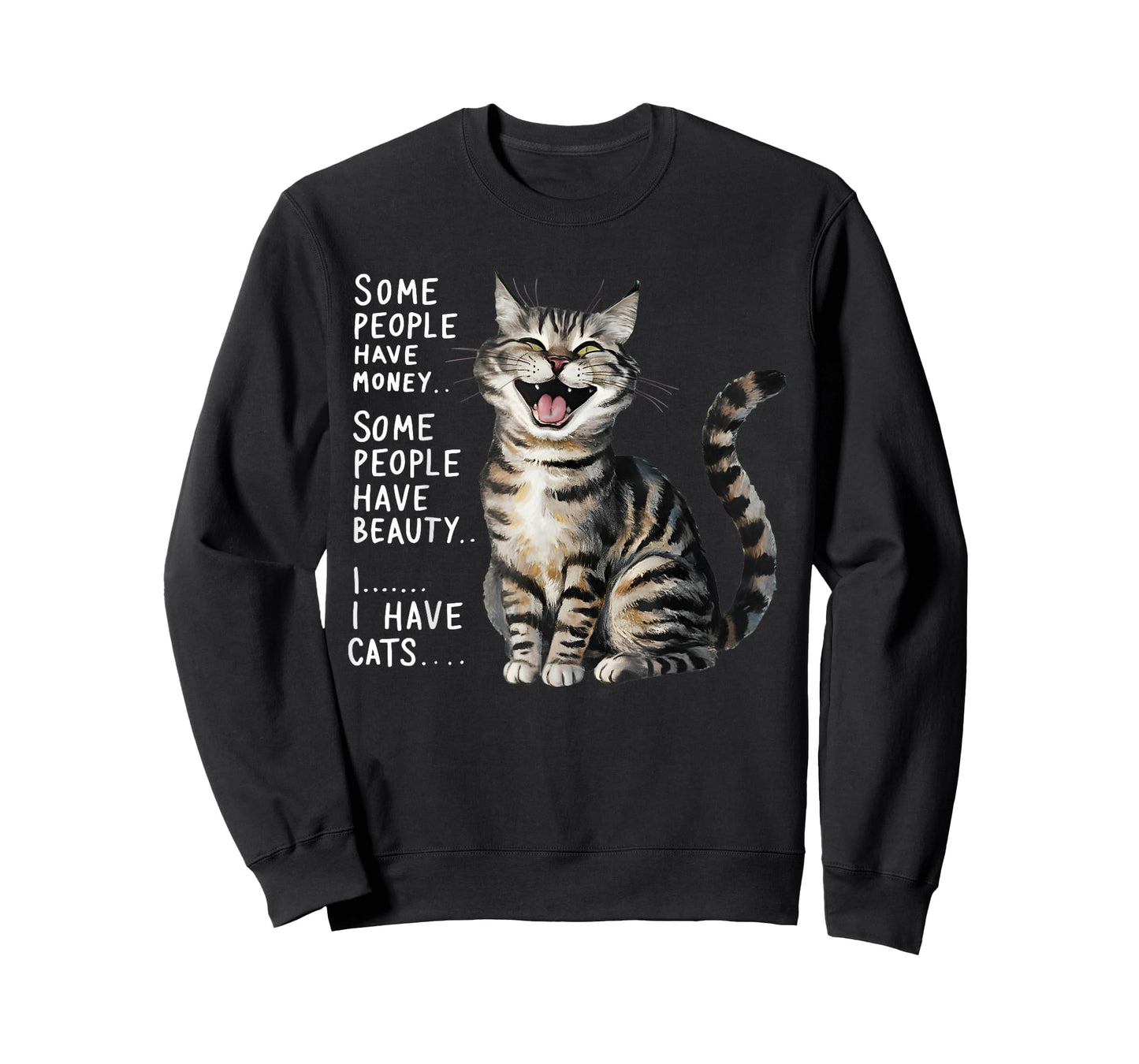 Some People Have Money Have Beauty I Have Cats T-Shirt