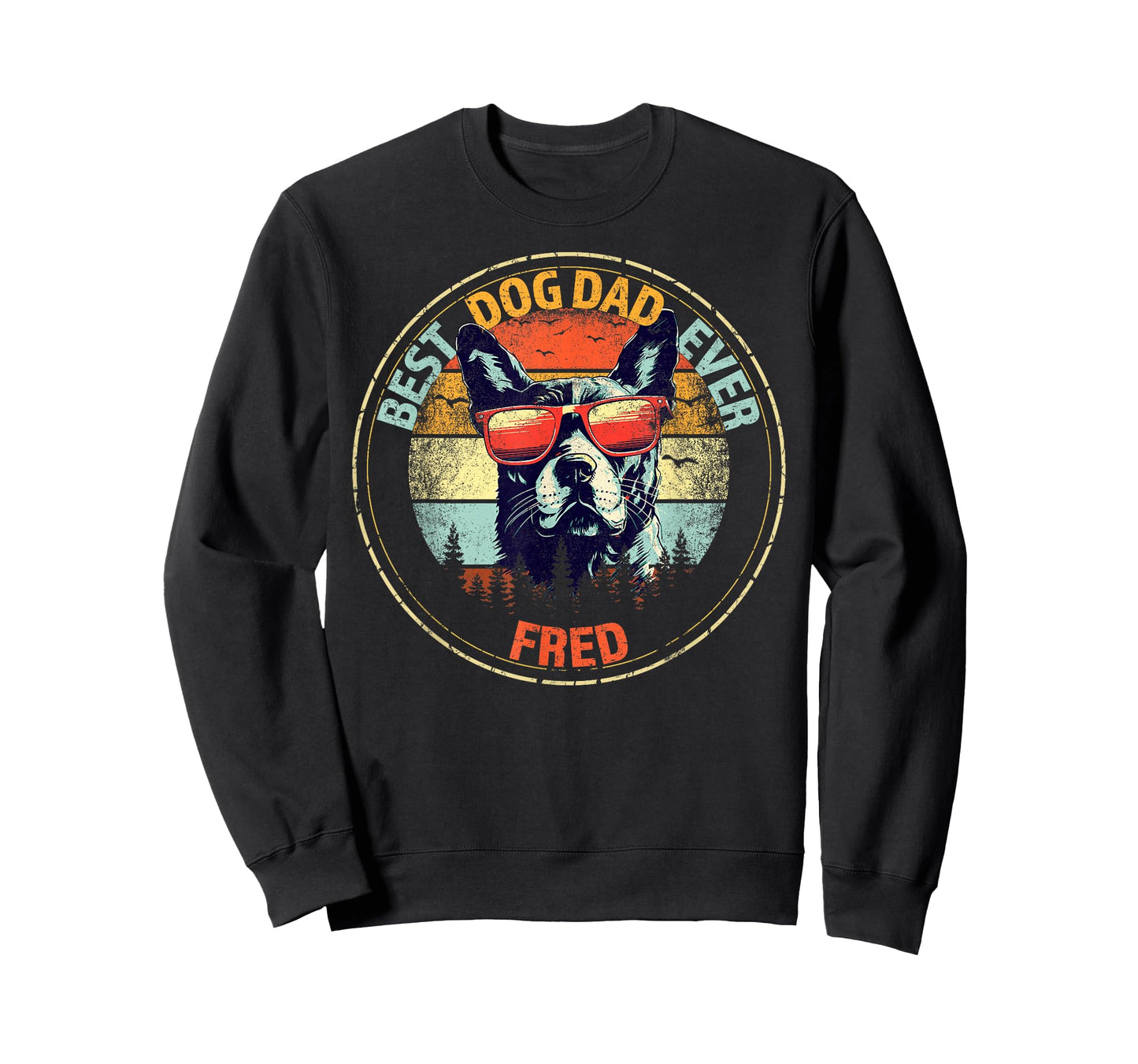 Fred Best Dog Dad Ever Funny Custom Personalized Name T-Shirt