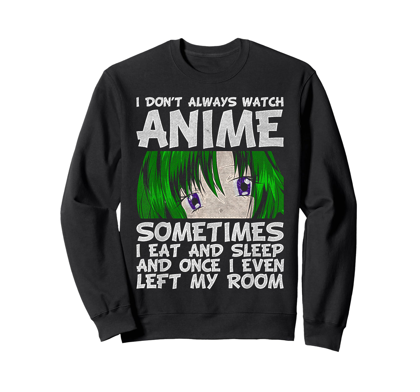 I Don't Always Look Animes Funny Otaku Gift Anime T-Shirt