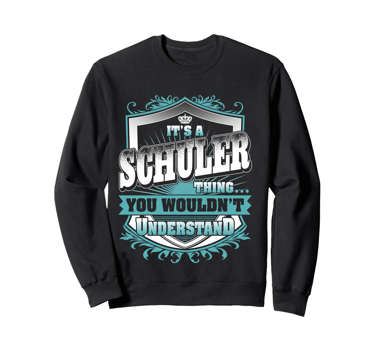 It's A SCHULER Thing You Wouldn't Understand Name Vintage Long Sleeve T-Shirt