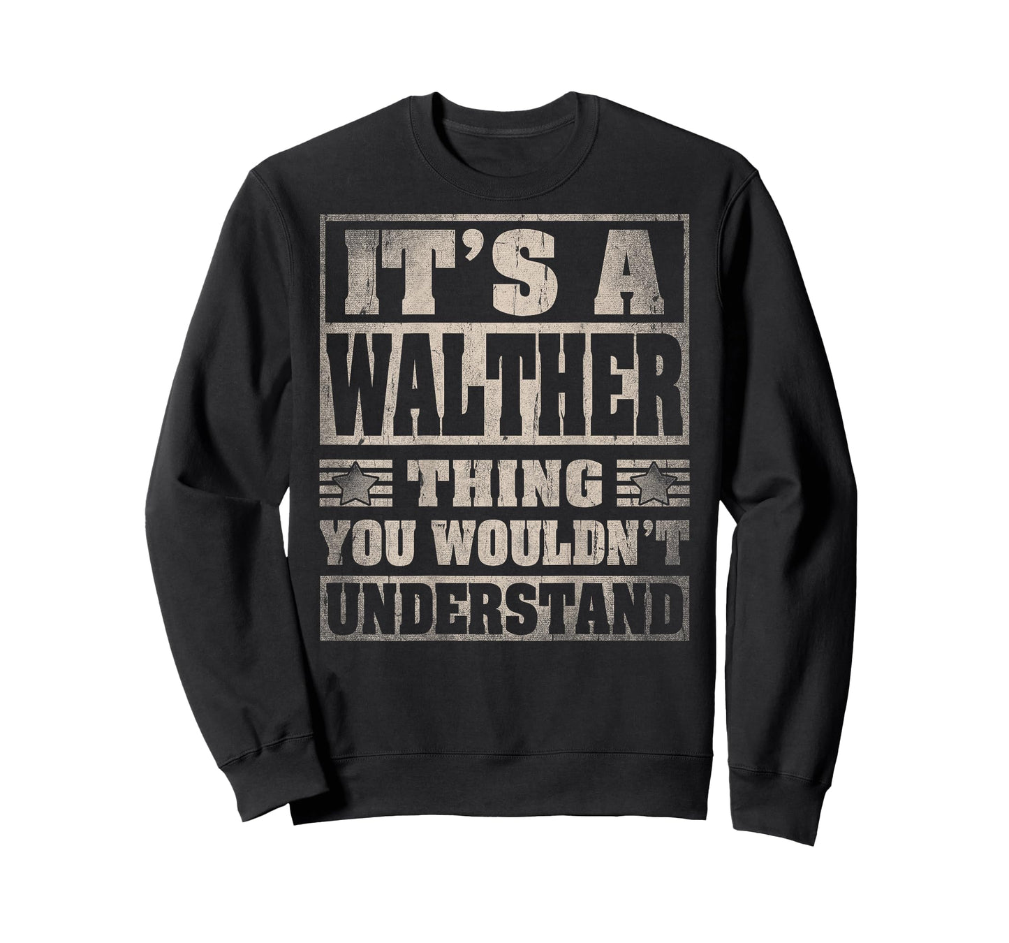 WALTHER Last Name - It's A WALTHER Thing (On Back) T-Shirt