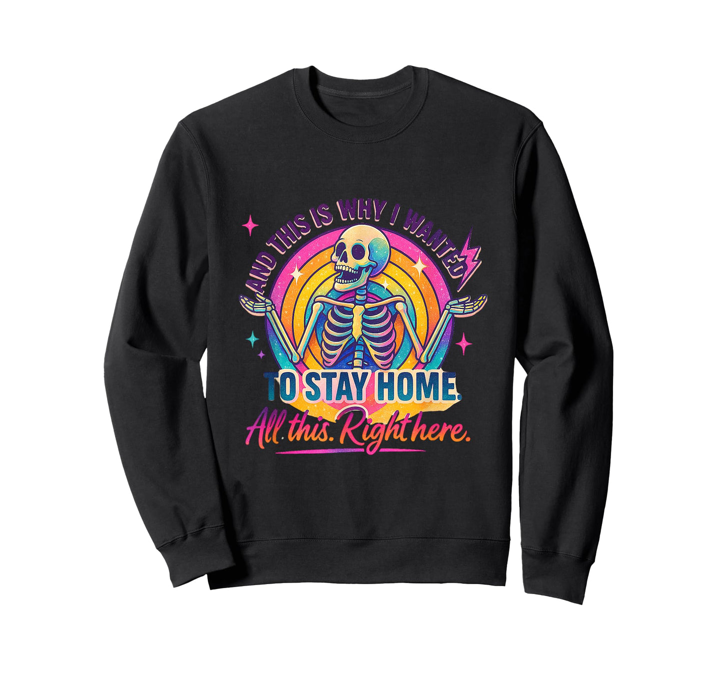 and This is Why I Wanted to Stay Home Skull, Mom, Funny Gift T-Shirt