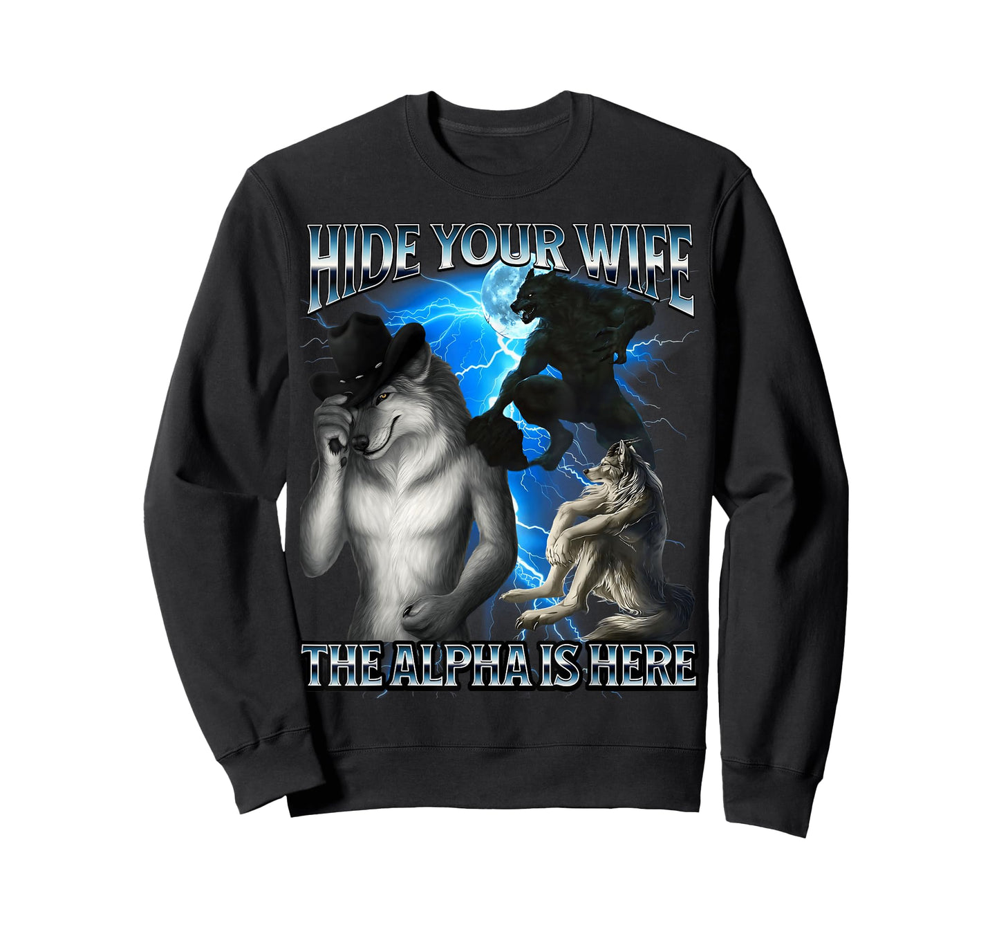 Funny Alpha Wolf Meme Hide Your Wife Alpha Is Here Bootleg T-Shirt