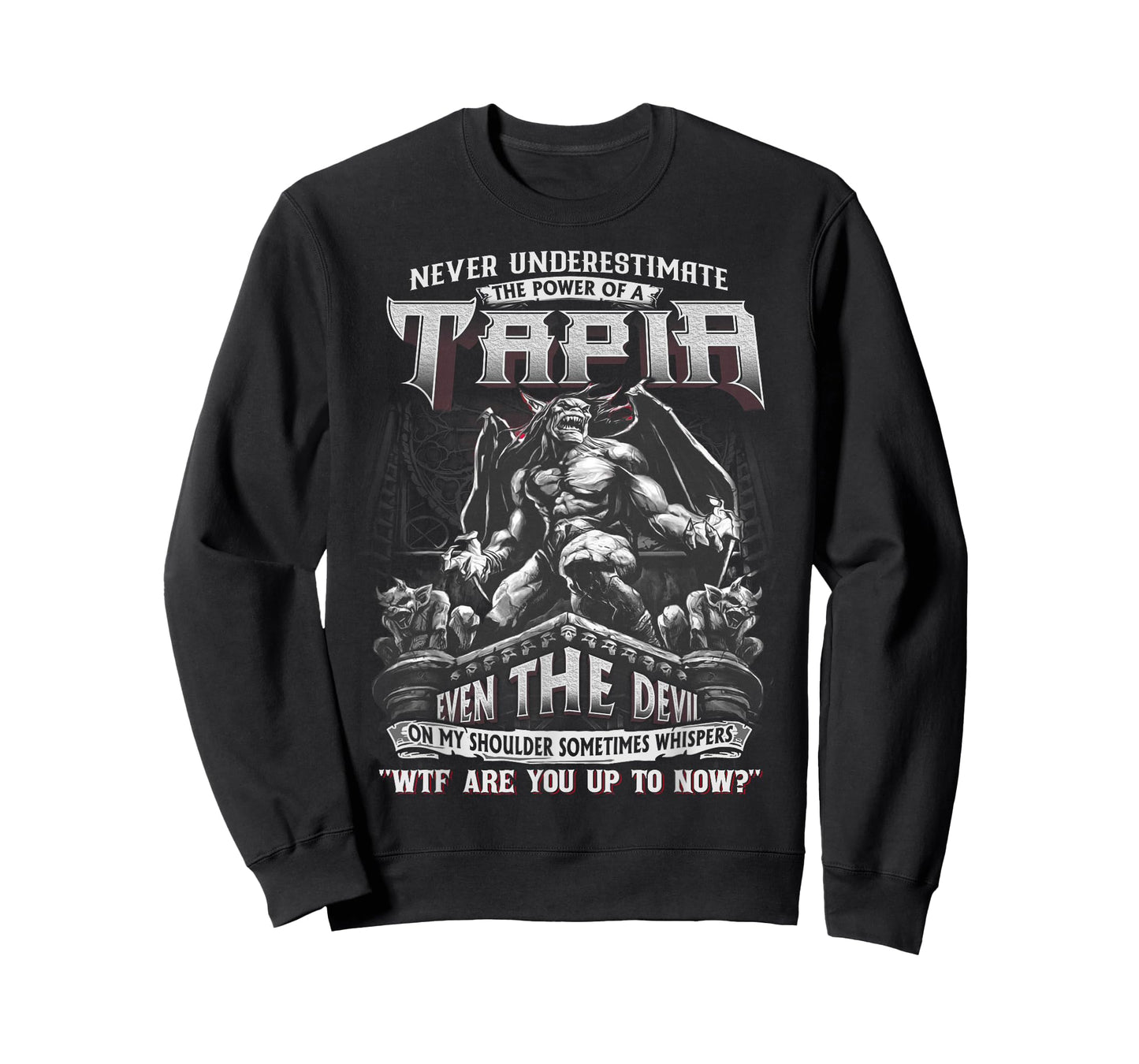 Tapia Tee - Never Underestimate The Power Of A Tapia T-Shirt