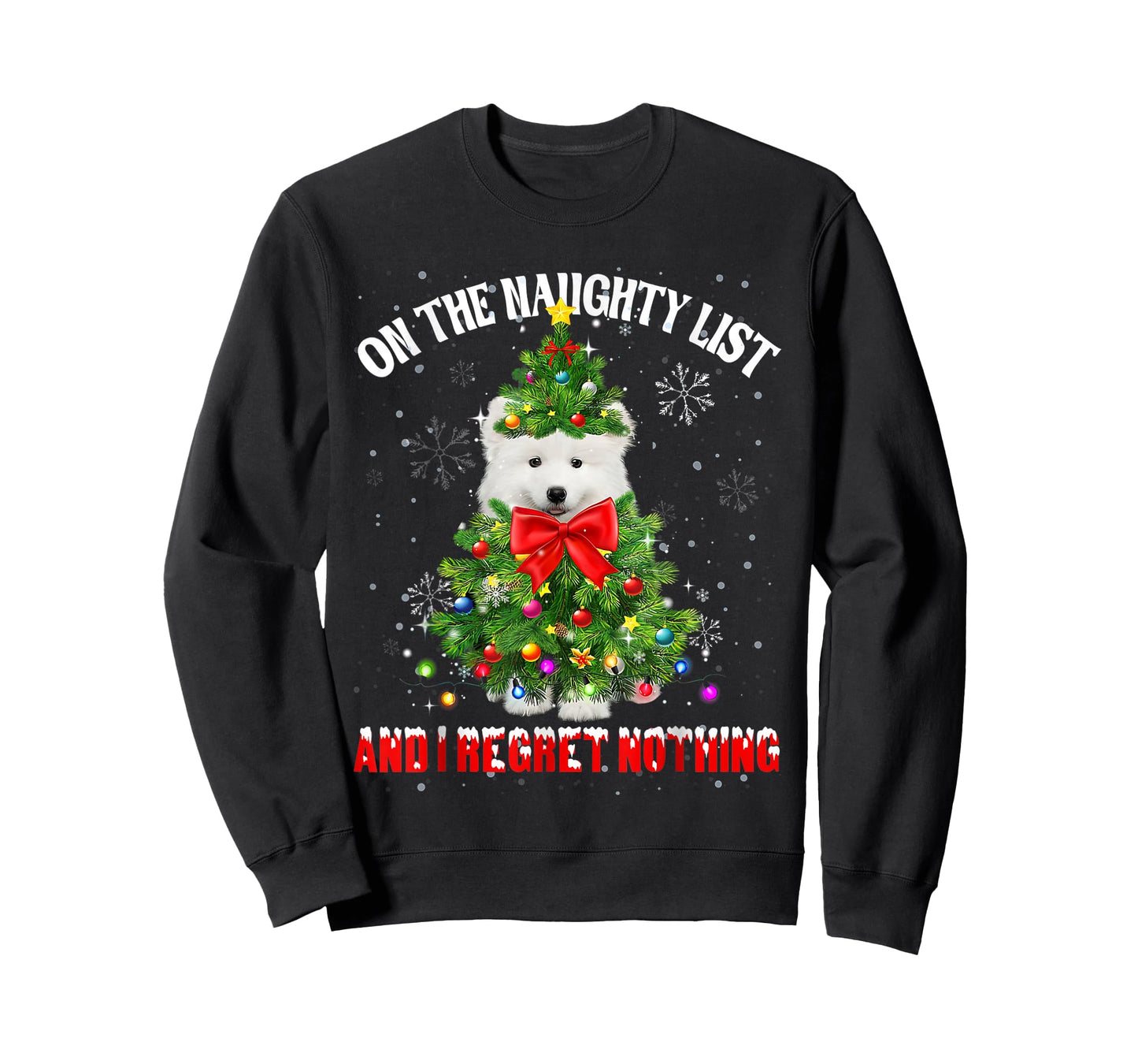 On The Naughty List And I Regret Nothing Samoyed Xmas T-Shirt