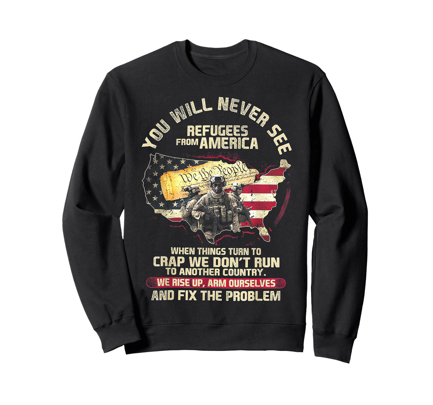 You Will Never See Refugees From America When Things Turn T-Shirt