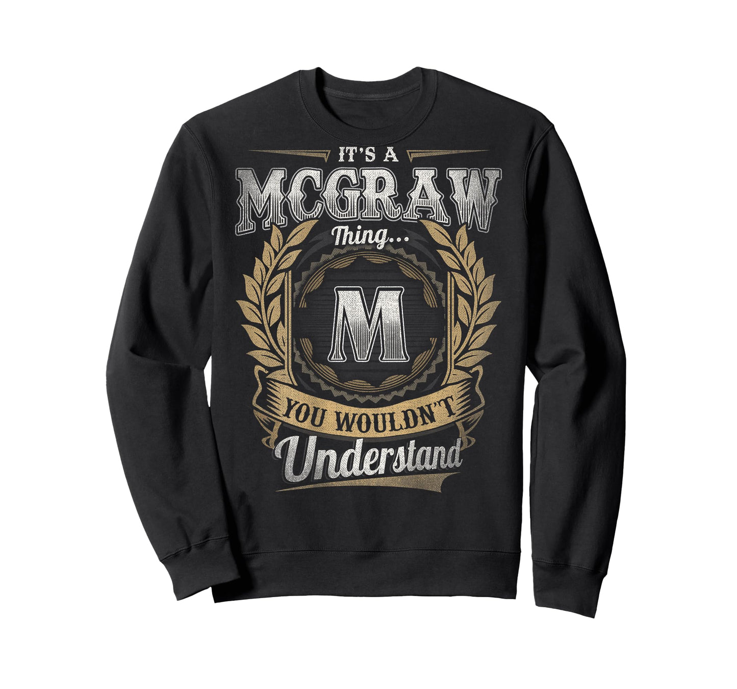 McGraw Last Name - It's A McGraw Thing (On Back) T-Shirt