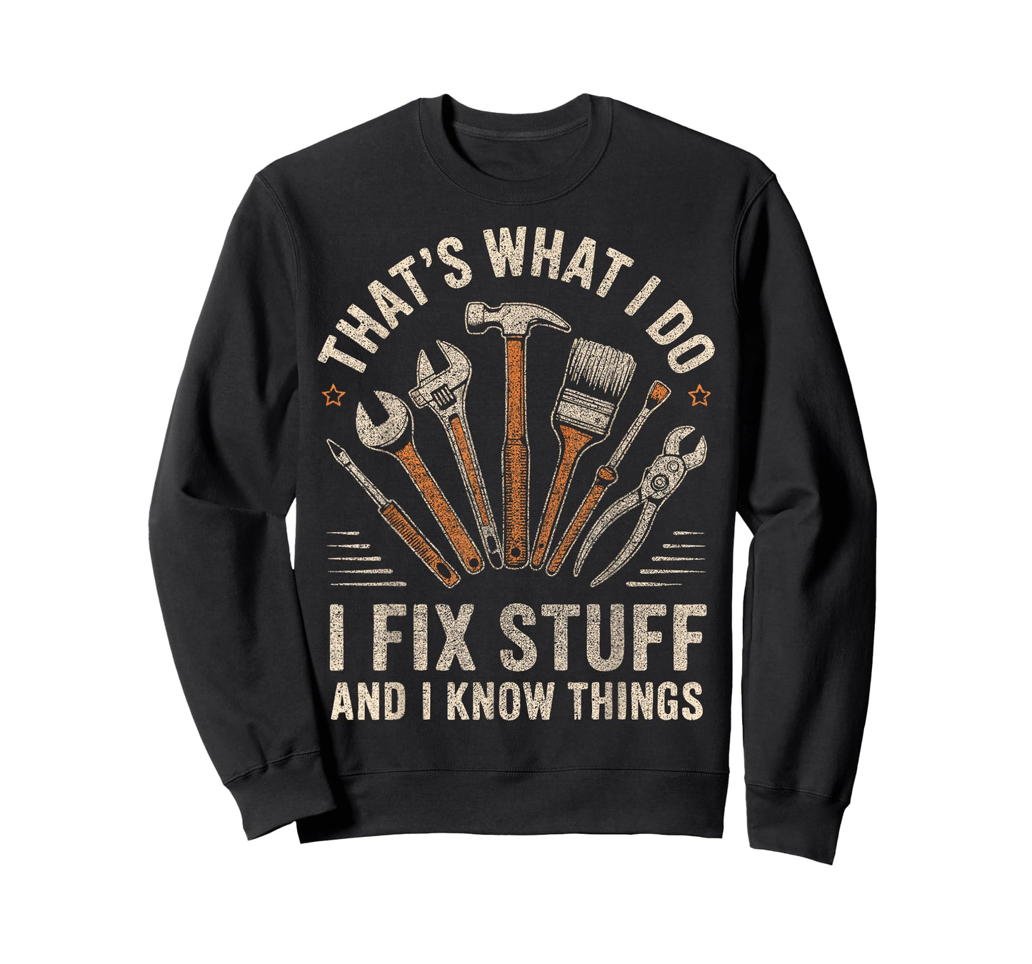 That's What I Do I Fix Stuff And I Know Things Fathers Day T-Shirt