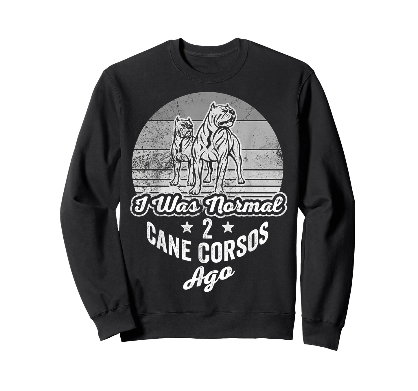 I was Normal 2 Cane Corsos Ago T-Shirt