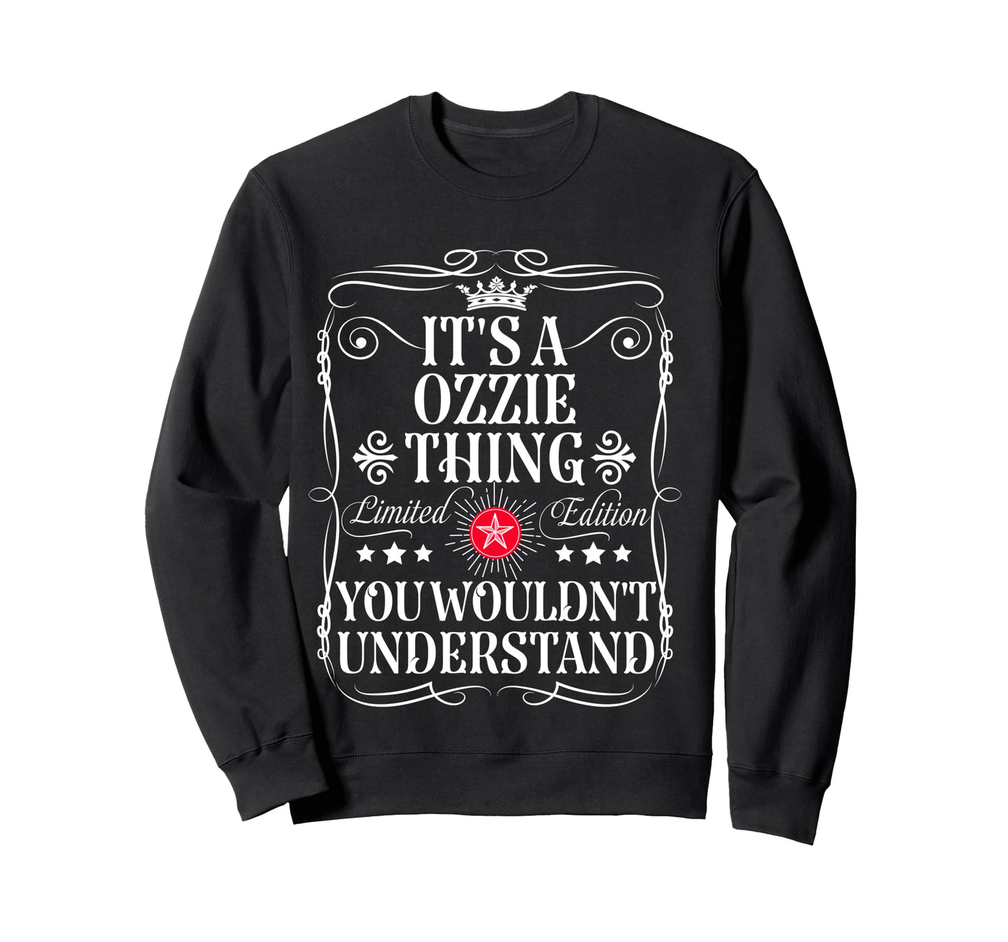 Ozzie Name Its A Ozzie Thing You Wouldn't Understand Long Sleeve T-Shirt