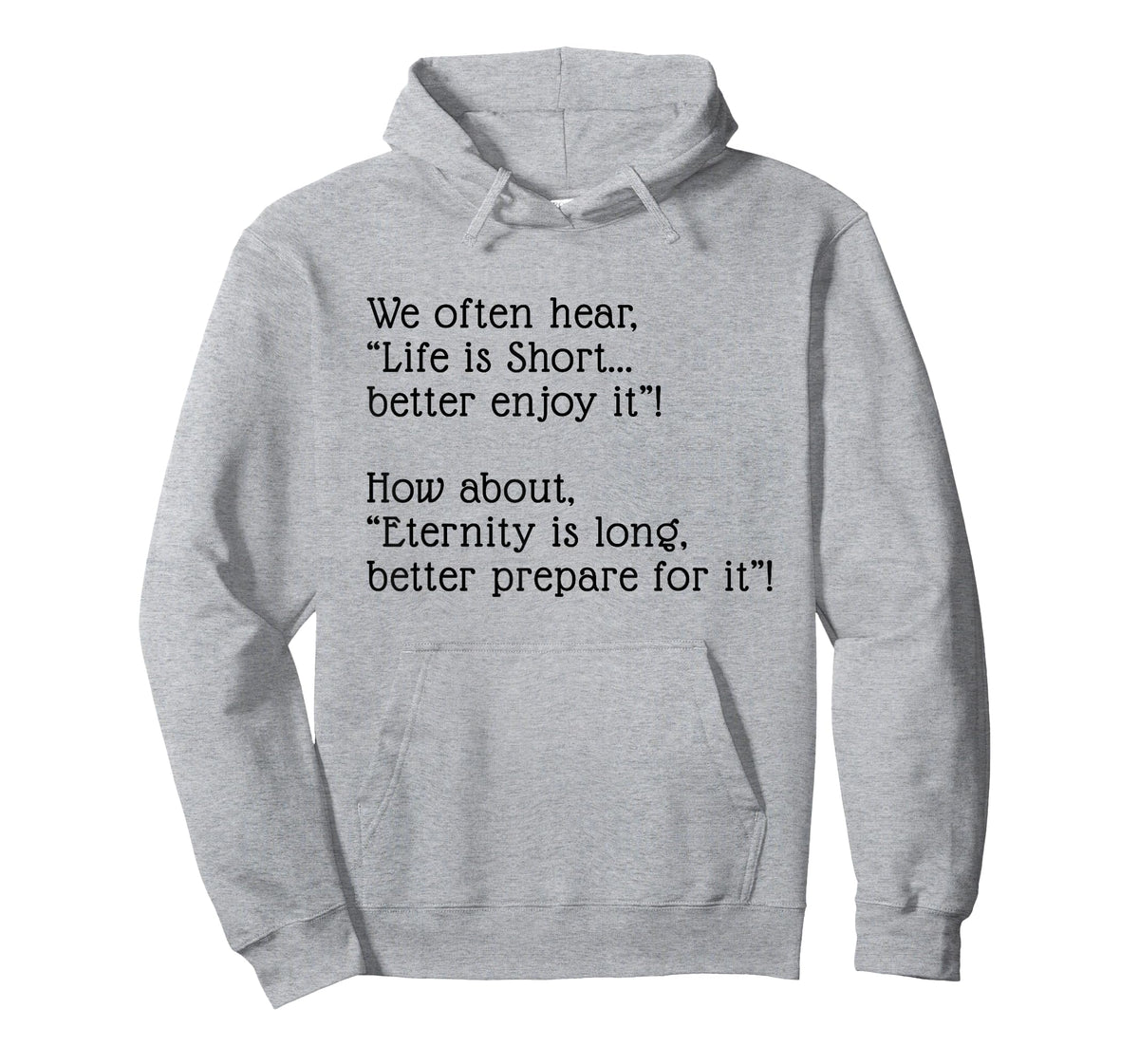 Eternity is Long Better Prepare for it T-Shirt