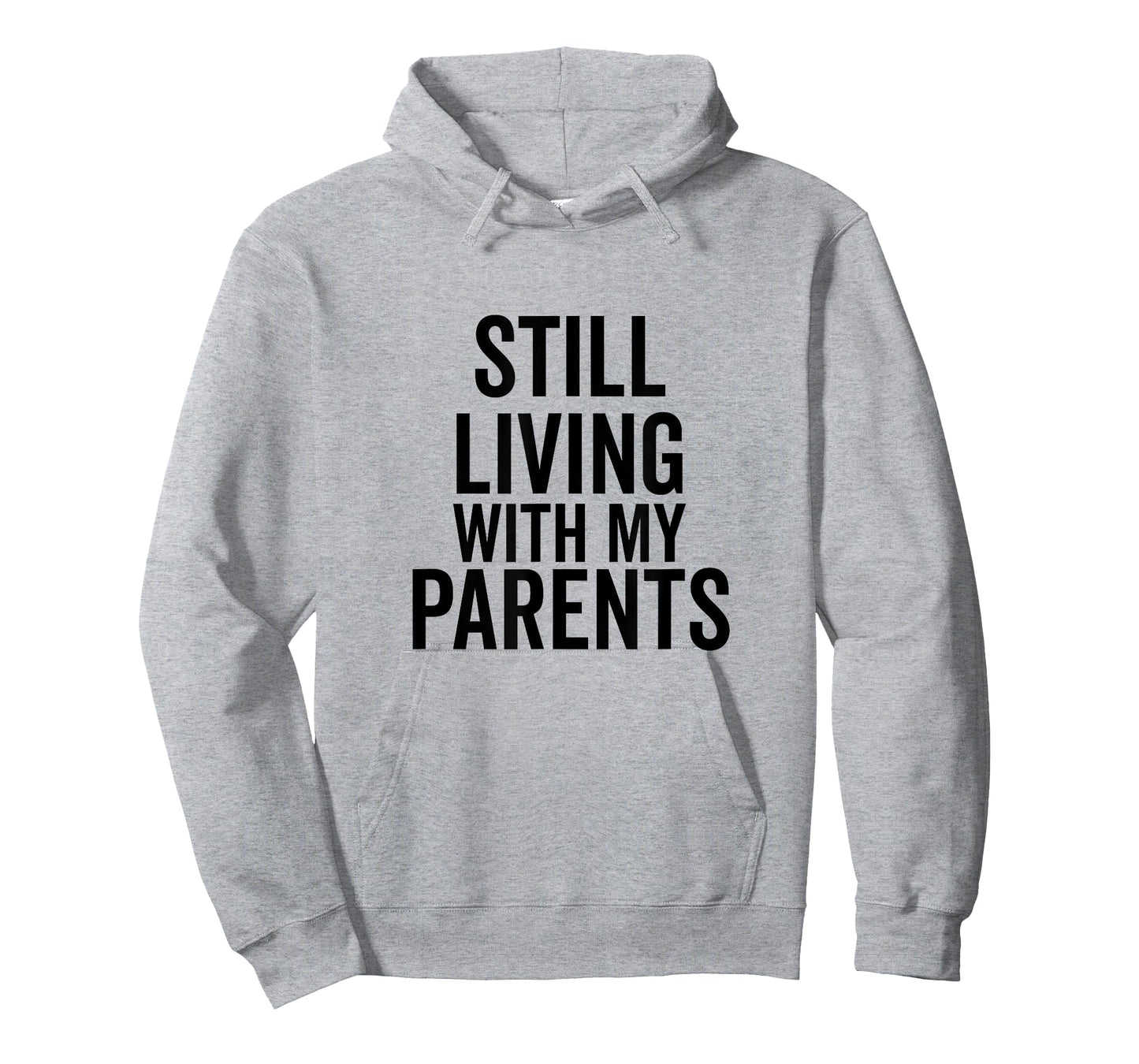 Still Living with My Parents Funny Adult Humor T-Shirt