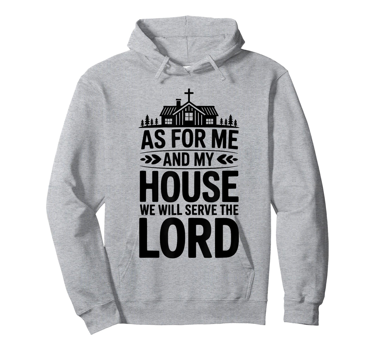 As for Me and My House We Will Serve The Lord Christian T-Shirt
