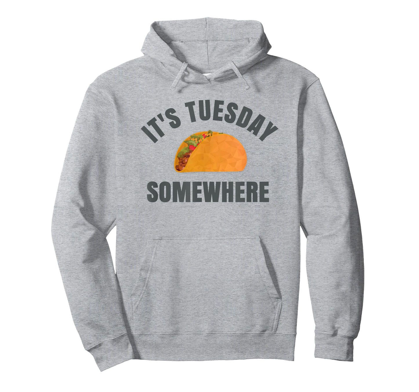 Tuesday Taco It's Tuesday Somewhere Funny T-Shirt