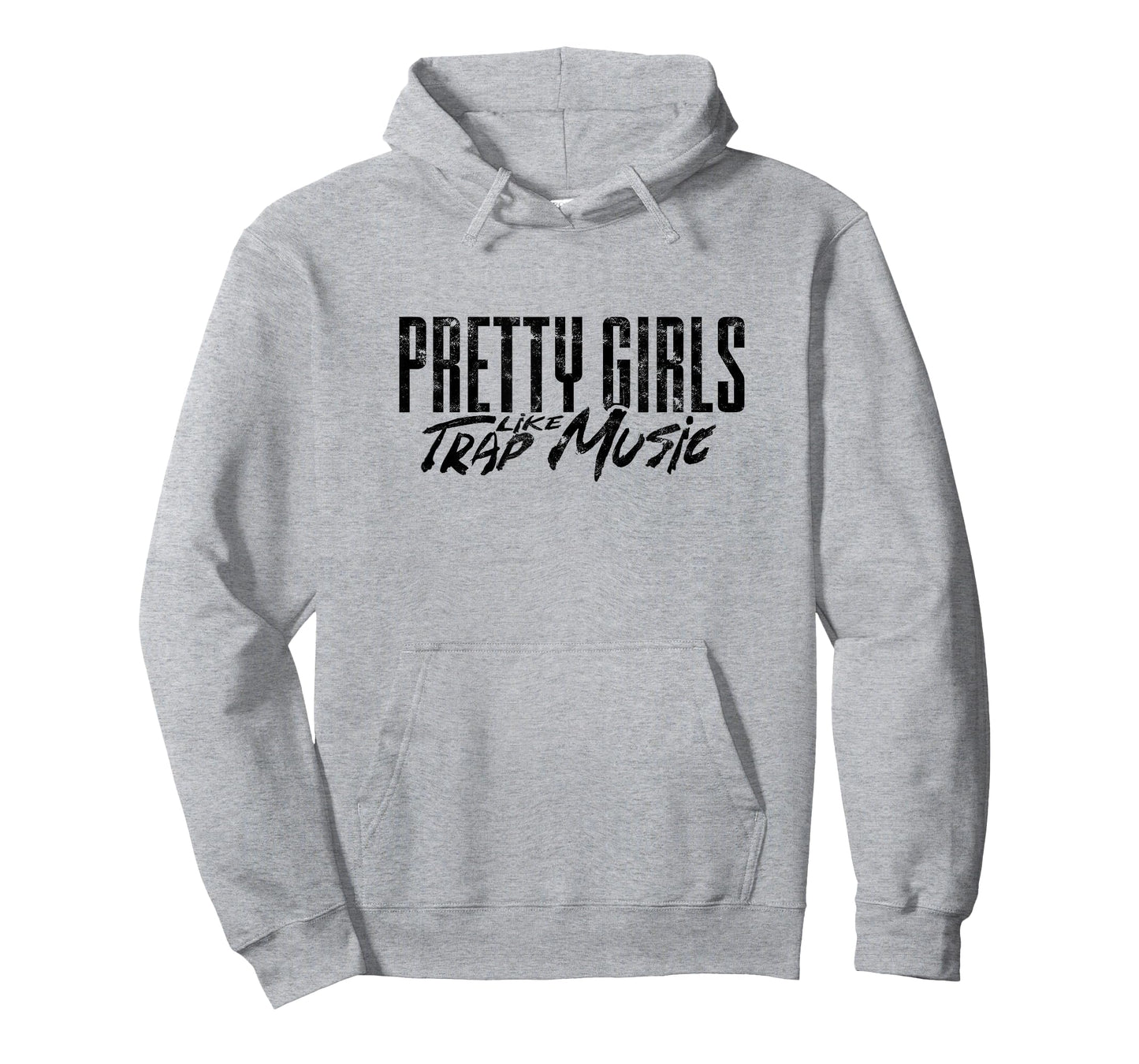 Pretty girls like trap music - Music lover and singer T-Shirt