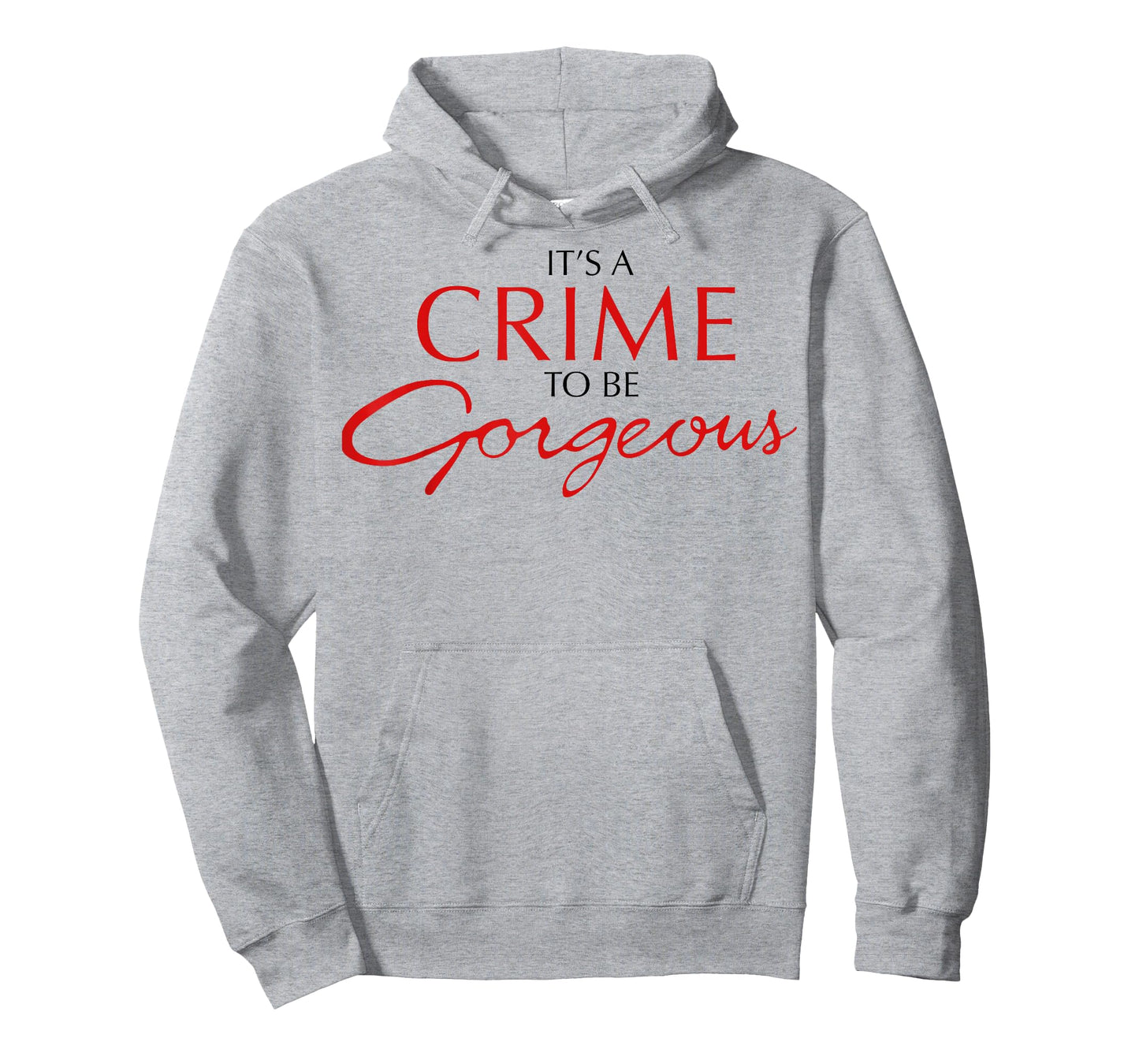 It's a Crime to Be Gorgeous T-Shirt