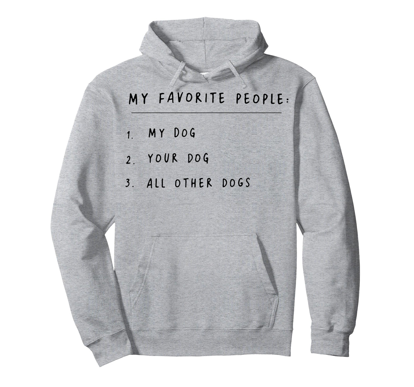 My Favorite People My Dog Your Dog All Other Dogs T-Shirt
