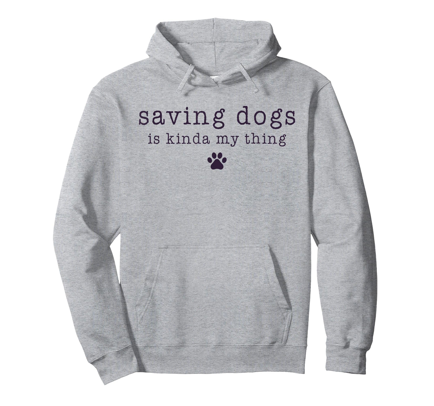 Saving Dogs Is Kinda My Thing Animal Shelter Dog Rescue T-Shirt