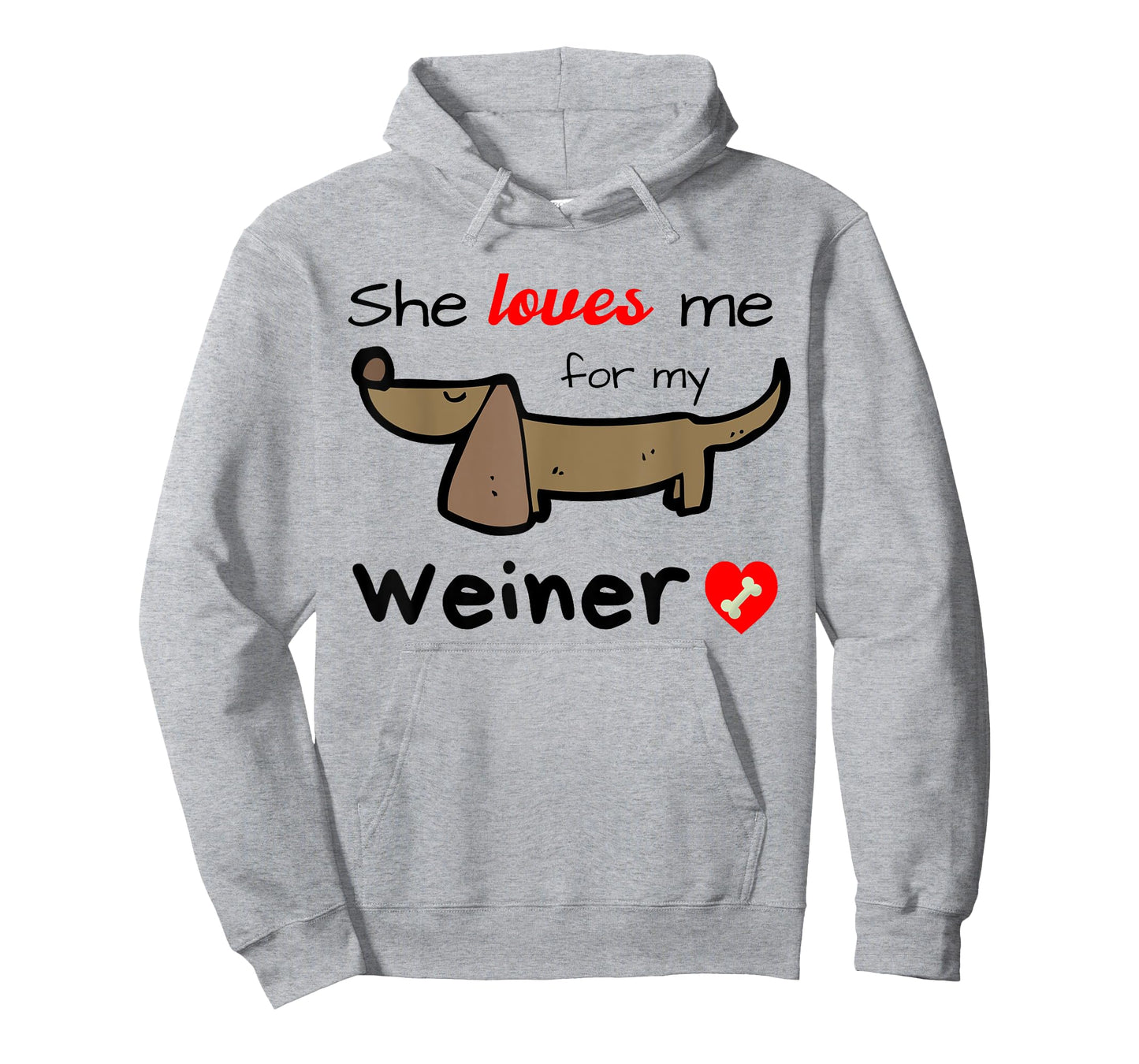 She Loves Me for my Weiner Funny Gag Gift Wiener Dog Men's T-Shirt