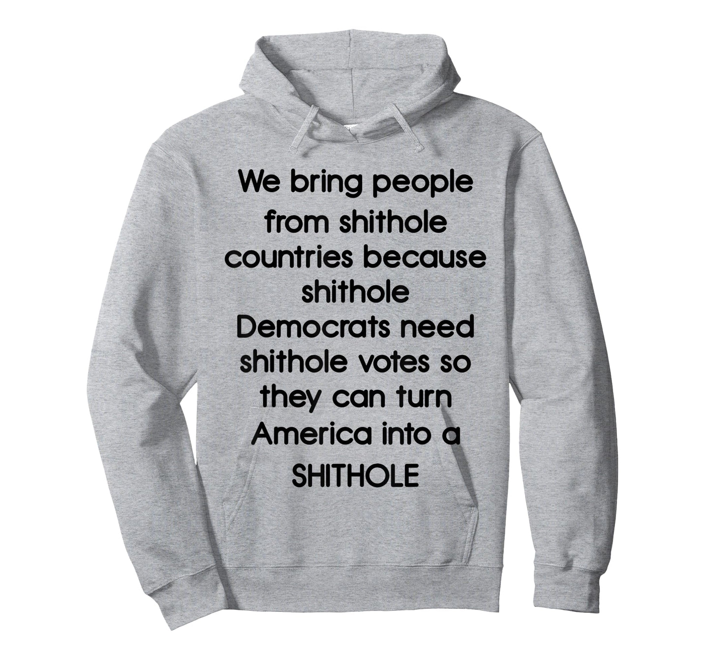 We Bring People From Shithole Countries Democrats T-Shirt