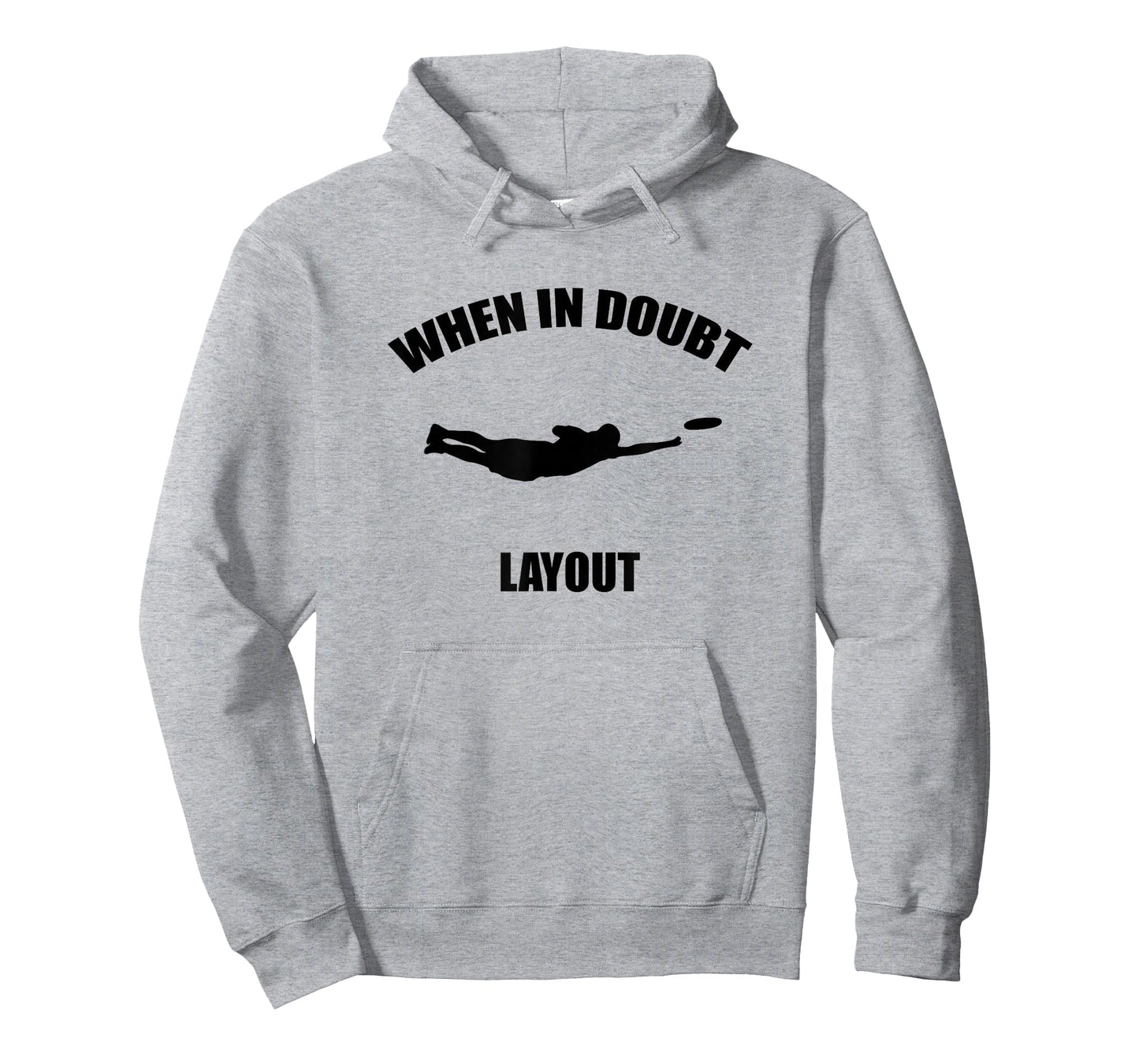 When In Doubt Layout T-Shirt | Ultimate Frisbee Sports Tee T-Shirt