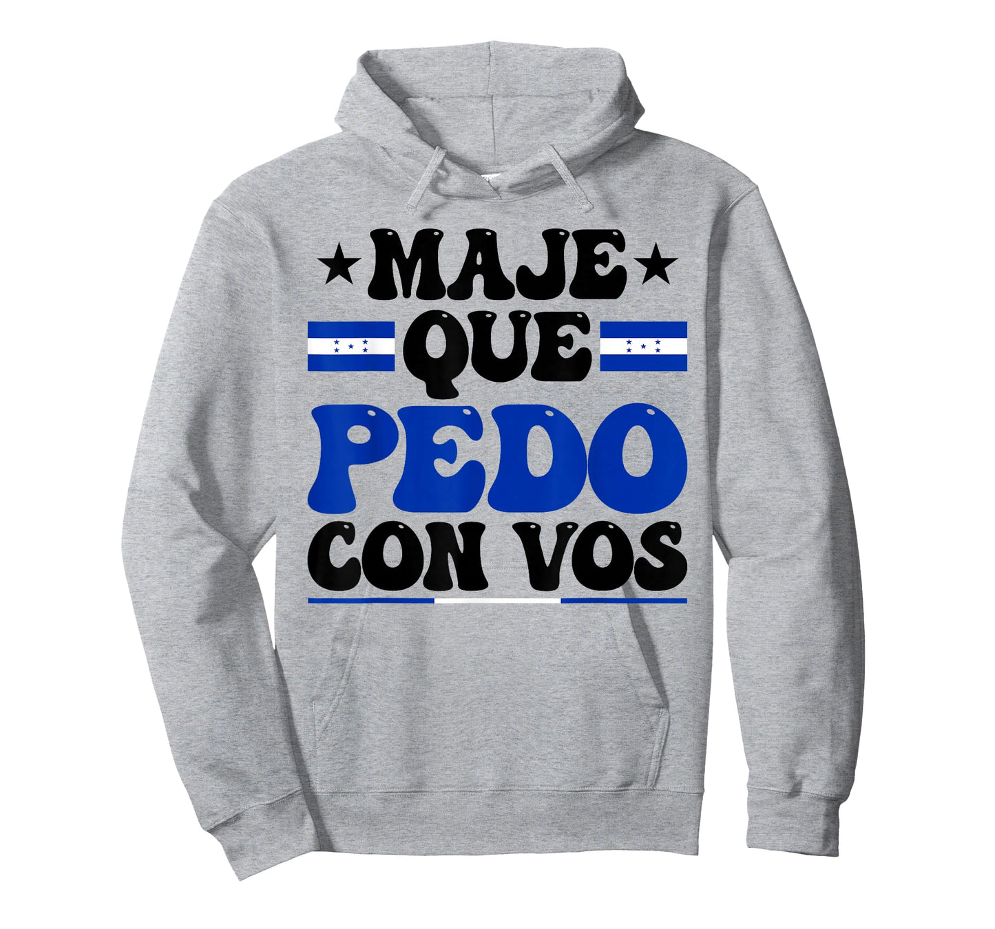 Honduras Flag Catracho Pride Maje Que Pedo Con Vos T-Shirt