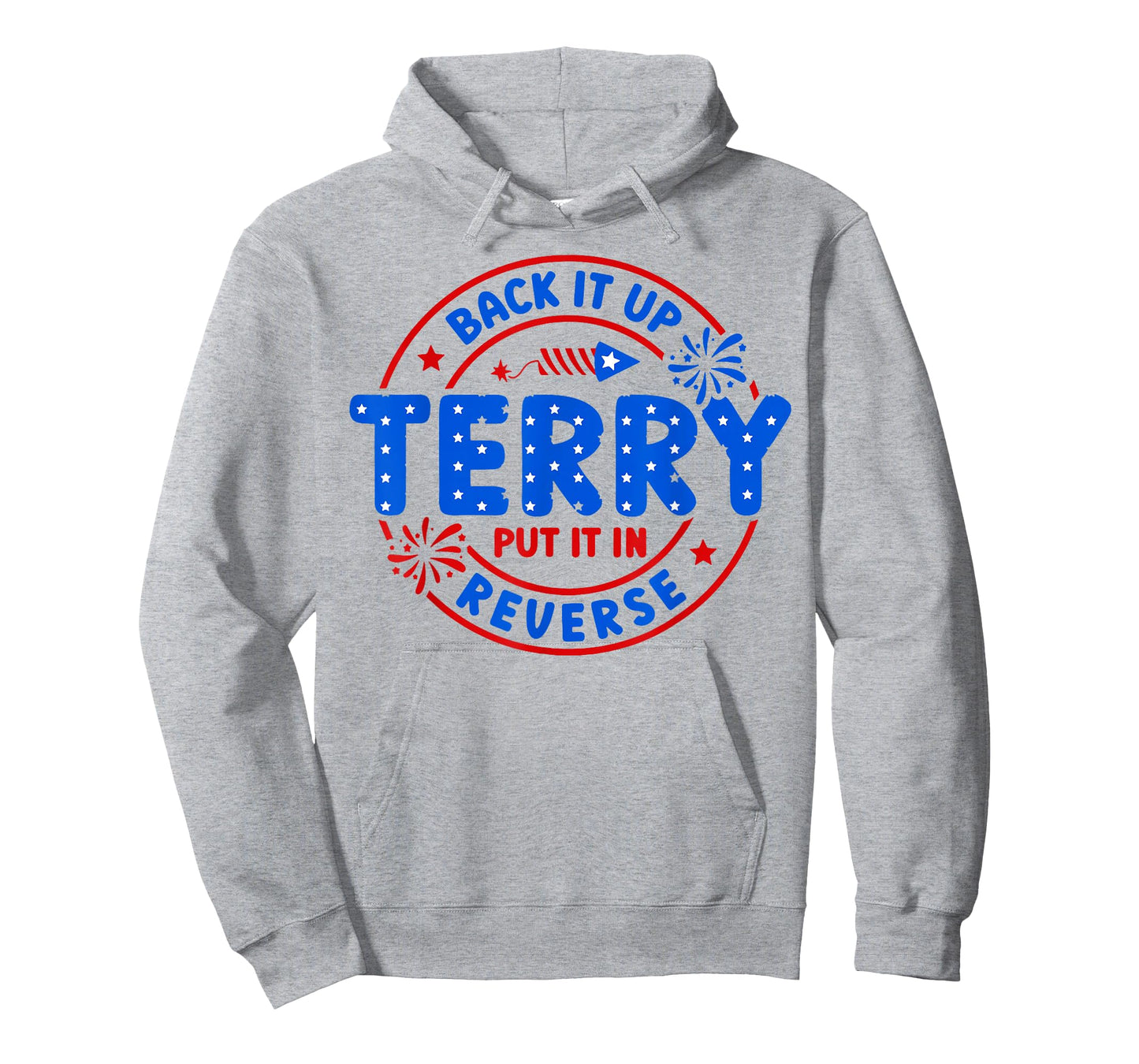 Back It Up Terry Put It In Reverse T-Shirt