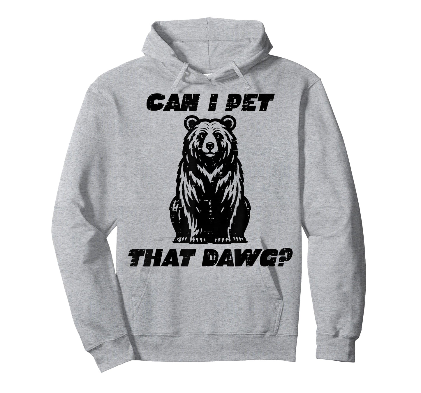Bear Can I Pet That Dawg Funny Saying Camping Men Women Kids T-Shirt