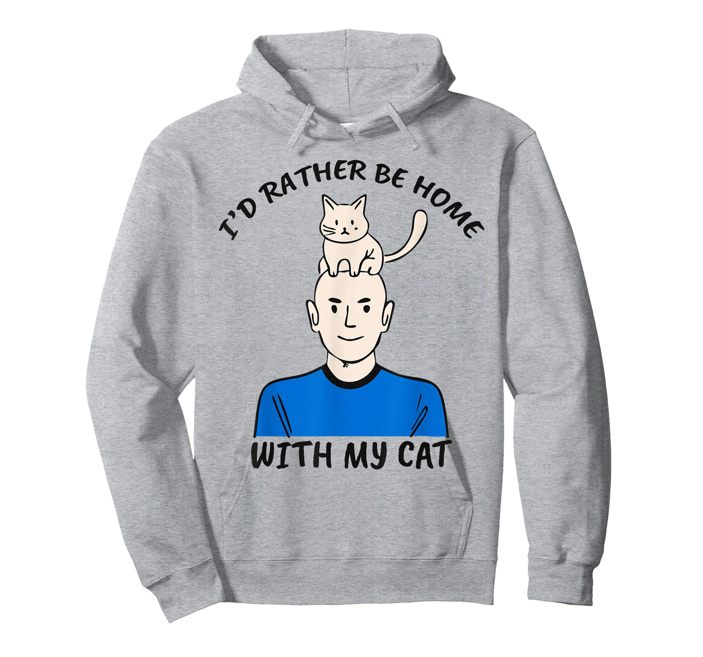 I'd Prefer Being Home with The Cats, I Love Cat Apparel T-Shirt