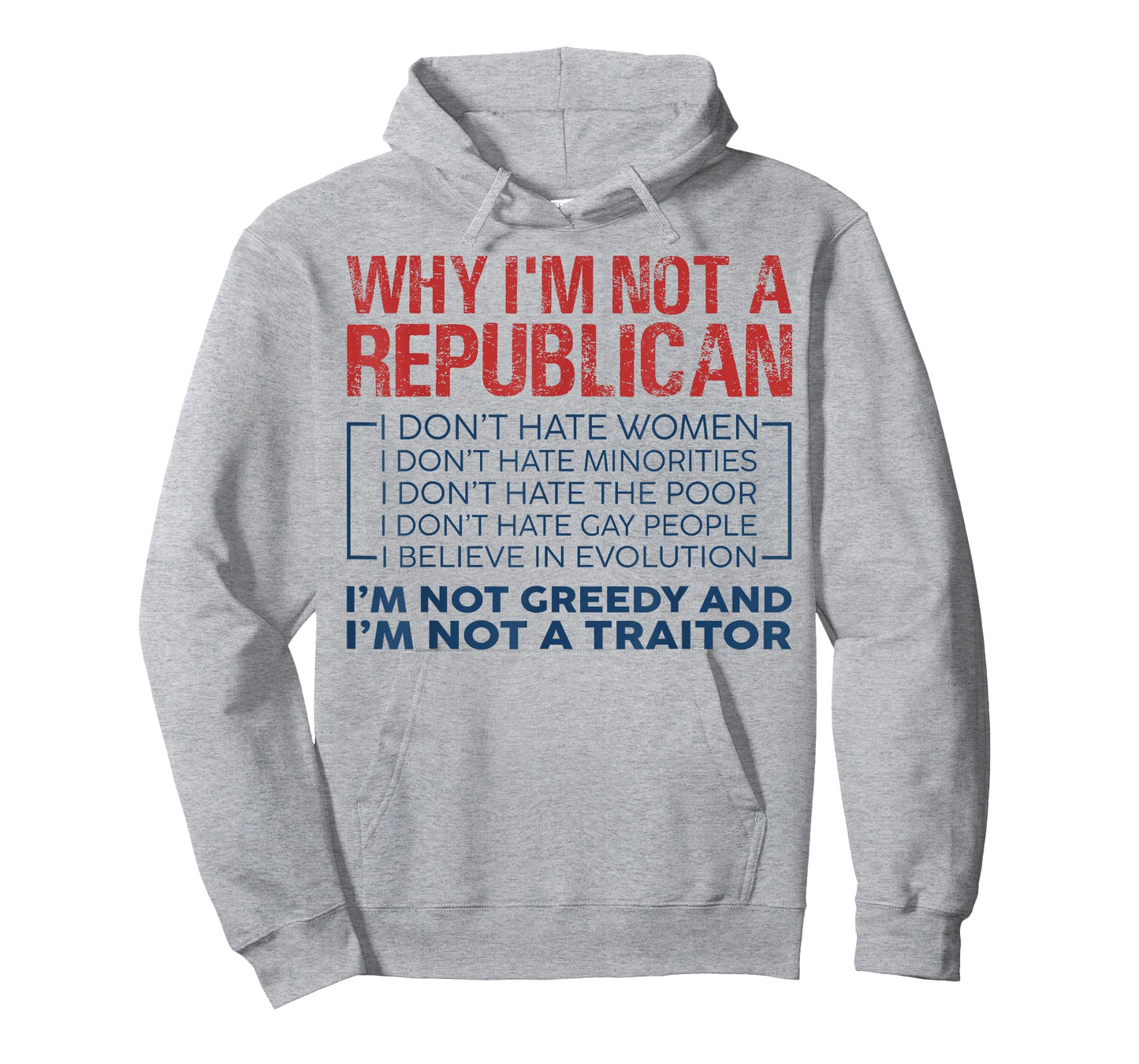 Why I'm Not A Republican I'm Not Greedy & I'm Not A Traitor T-Shirt