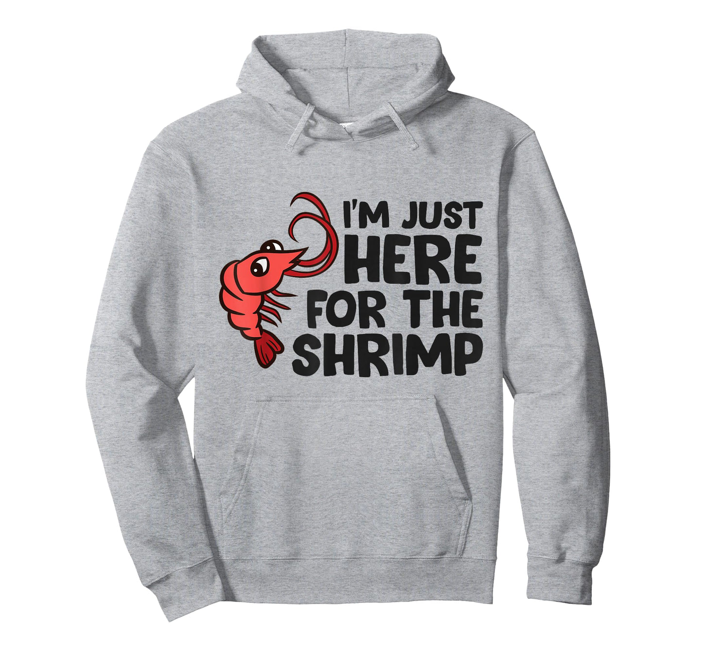 Shrimp Lover Seafood I'm Just Here For The Shrimp T-Shirt