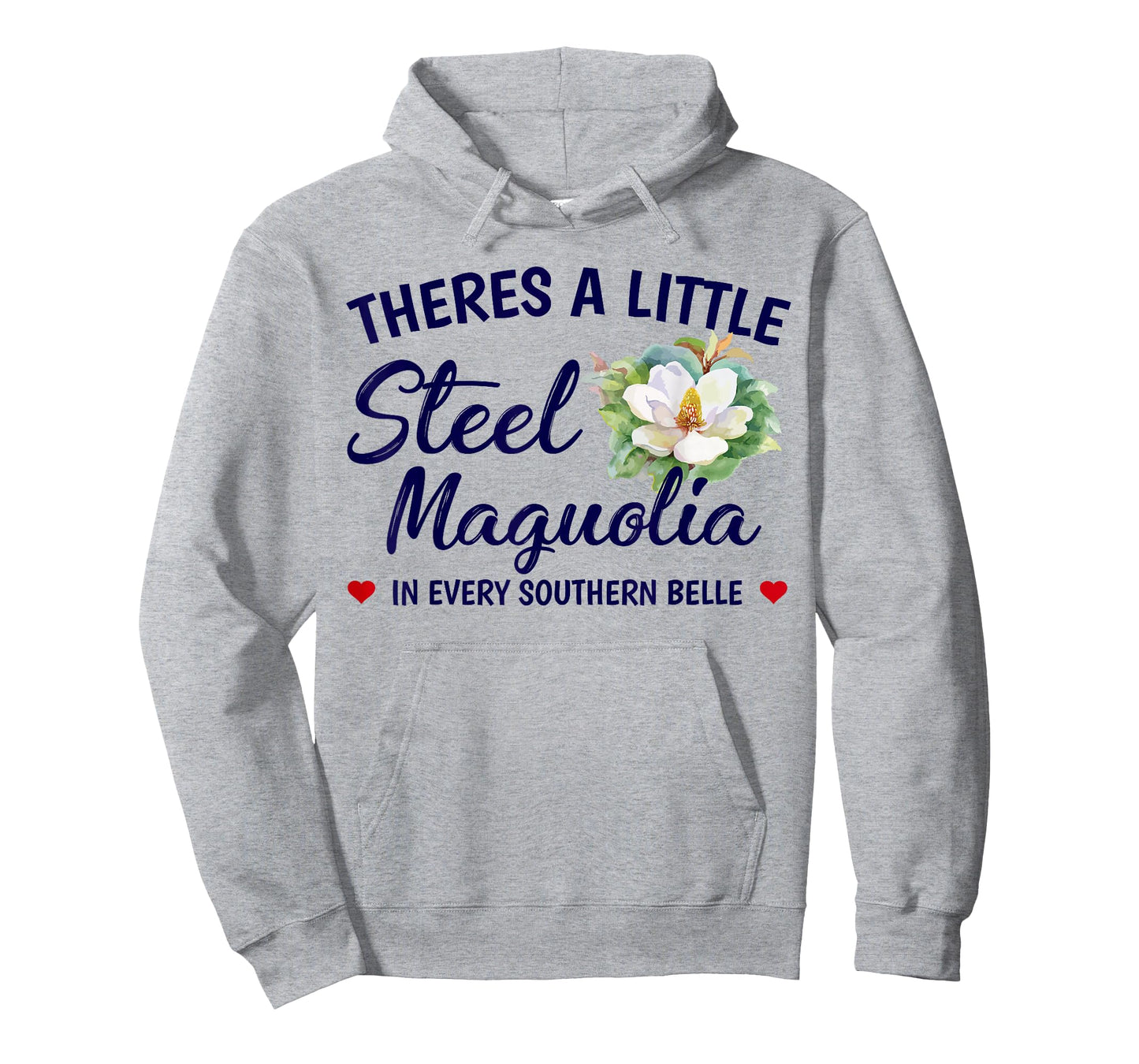 Theres A Little Steel Magnolia In Every Southern Belle T-Shirt