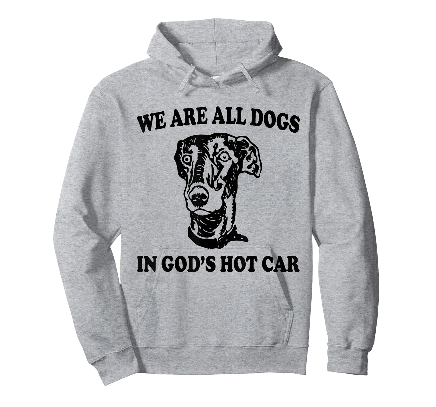 We Are All Dogs In God's Hot Car Funny Dog Meme T-Shirt