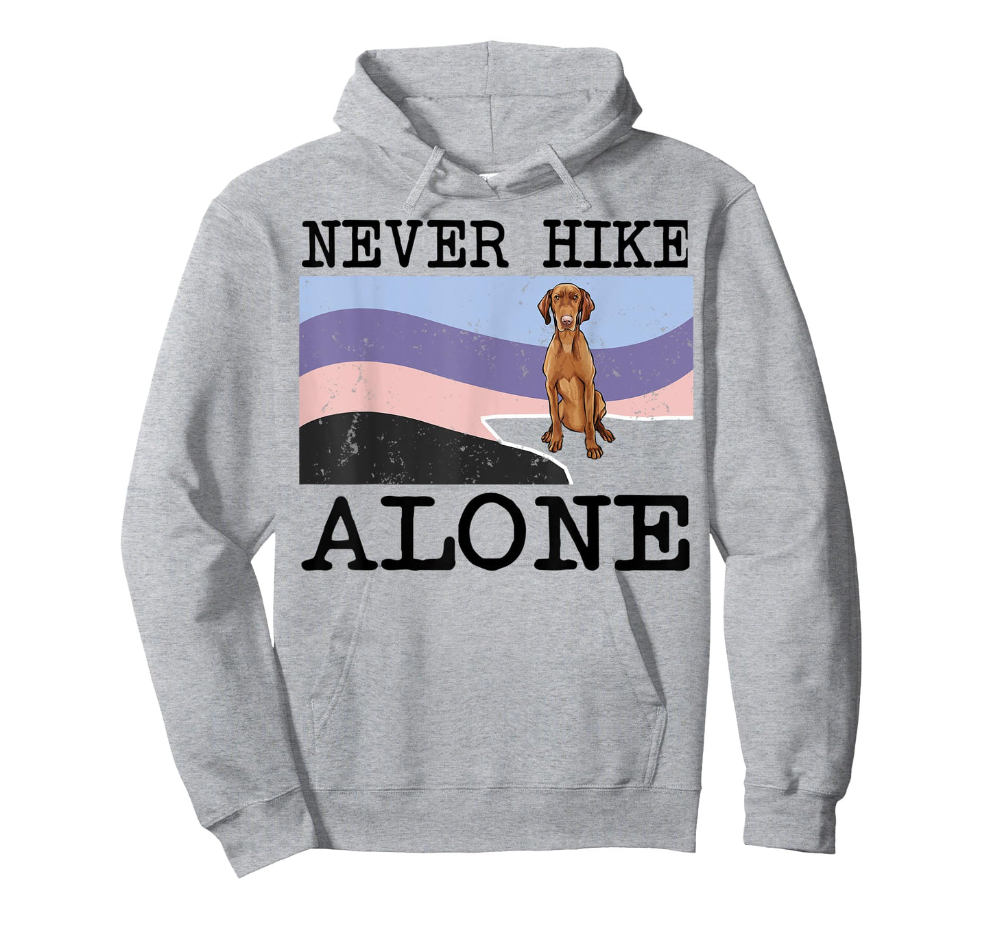 Never Hike Alone Vizsla Dog Hiking T-Shirt