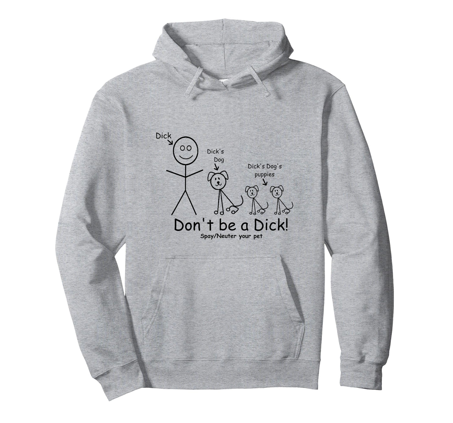 Don't be a Dick Spay Neuter your Pet Animal lover Advocate T-Shirt