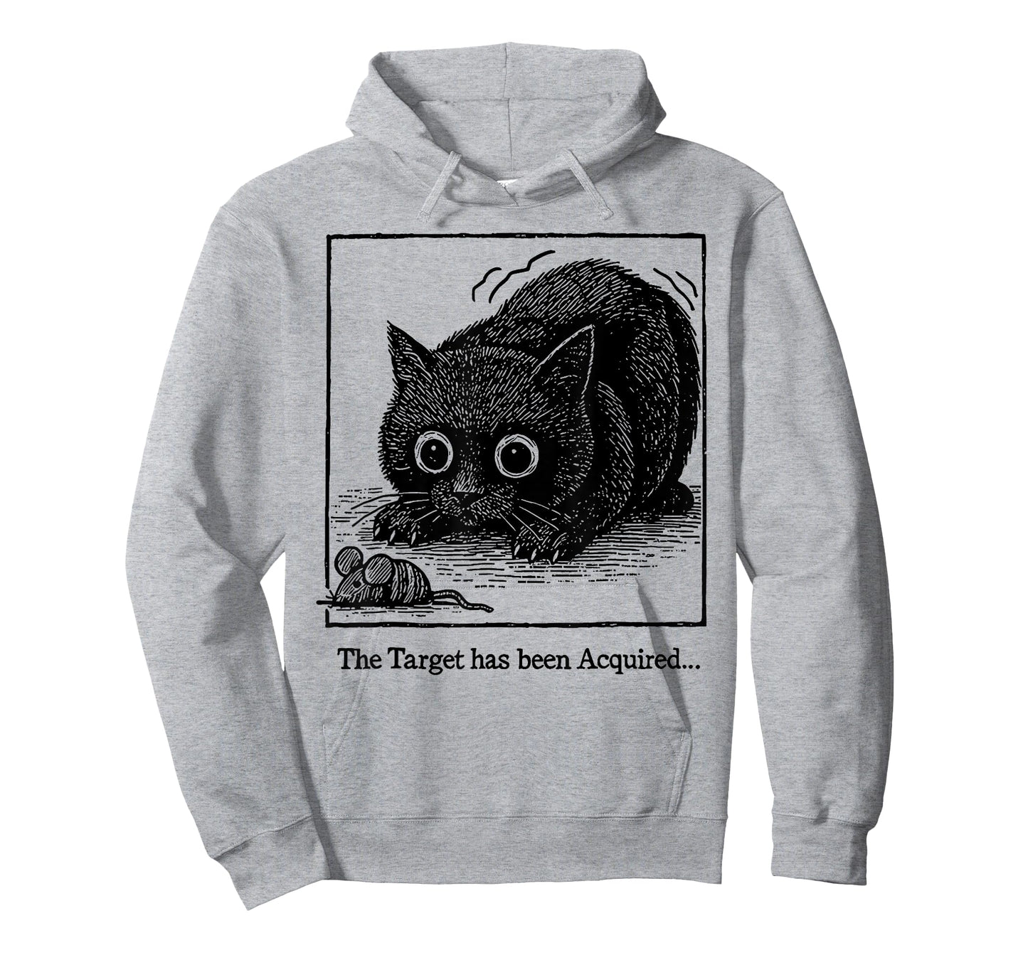Fun The Target Has Been Acquired Black Cat Sarcastic Saying T-Shirt