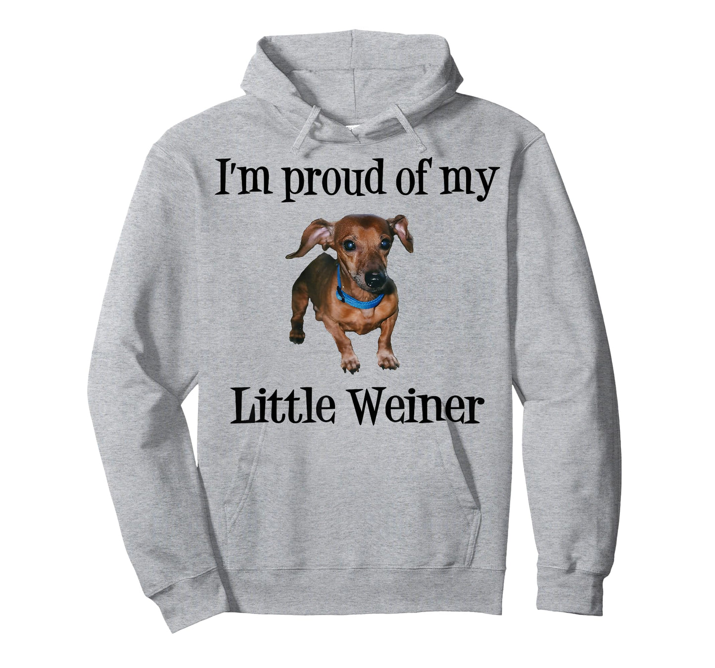 I'm Proud of My Little Weiner Funny Dog Lover Animal Lover T-Shirt