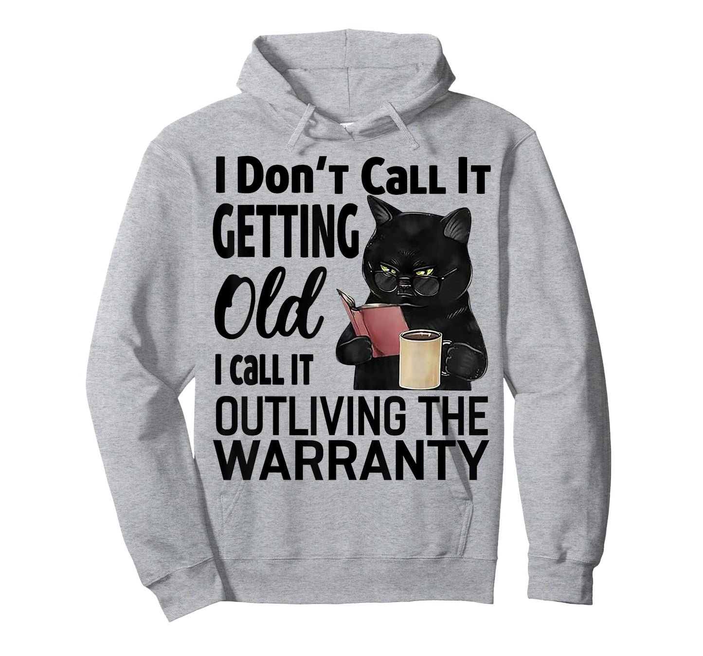 Cat I Don't Call It Getting Old I Call It Outliving Men Women T-Shirt