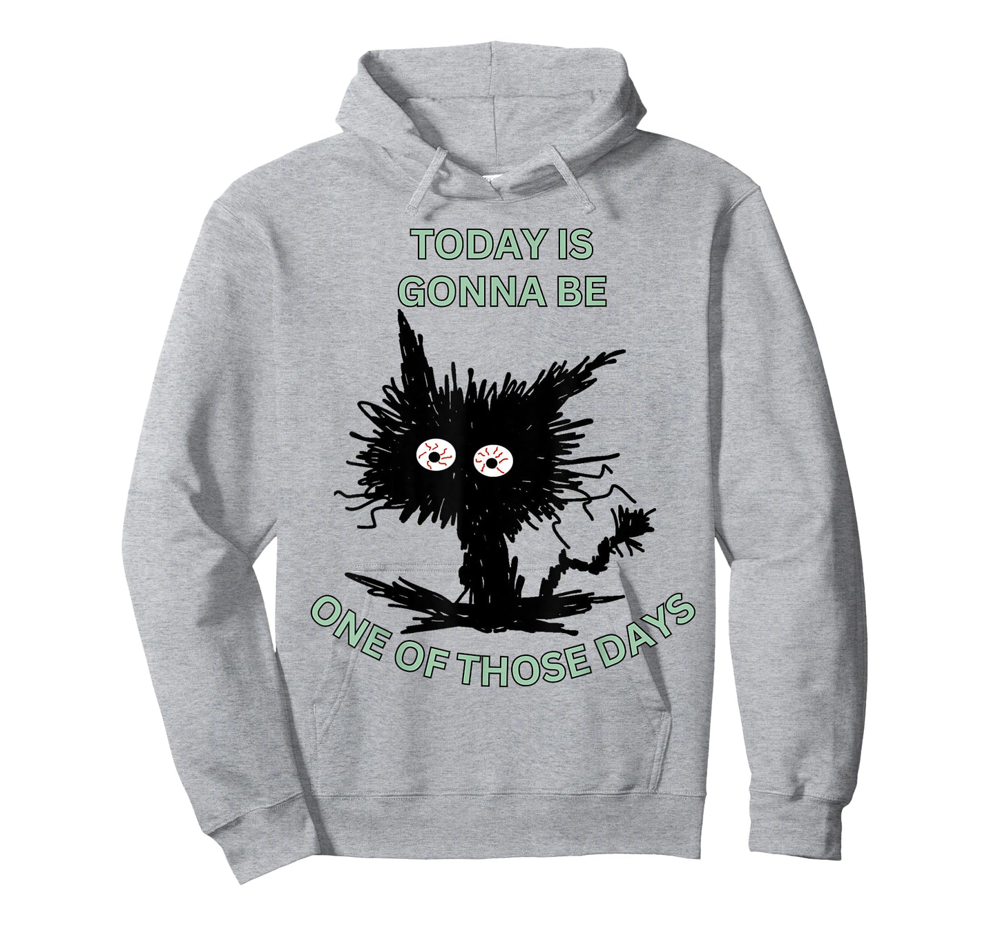Today is Gonna Be One of Those Days Humor Funny Stressed Cat T-Shirt