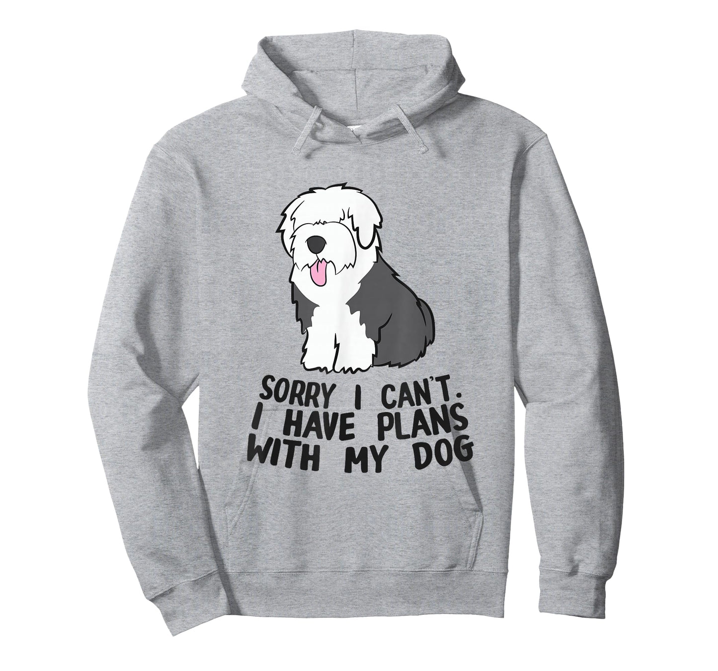 Sorry I Can't I Have Plans With My Dog English Sheepdog T-Shirt
