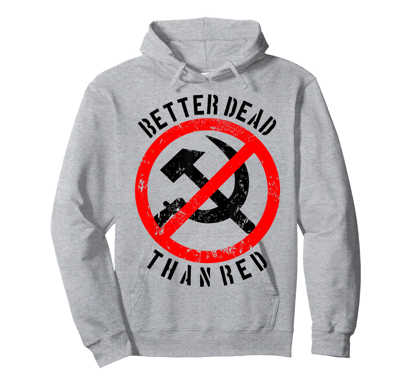 Better Dead Than Red Shirt | Cool Philistine T-shirt Gift T-Shirt