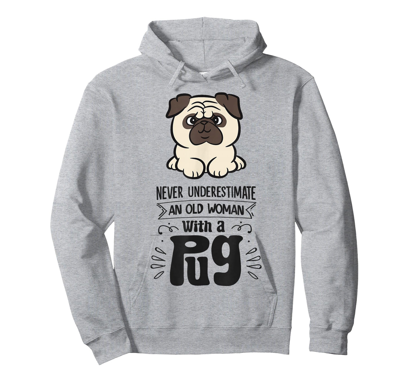 Never Underestimate An Old Woman With A Pug T-Shirt