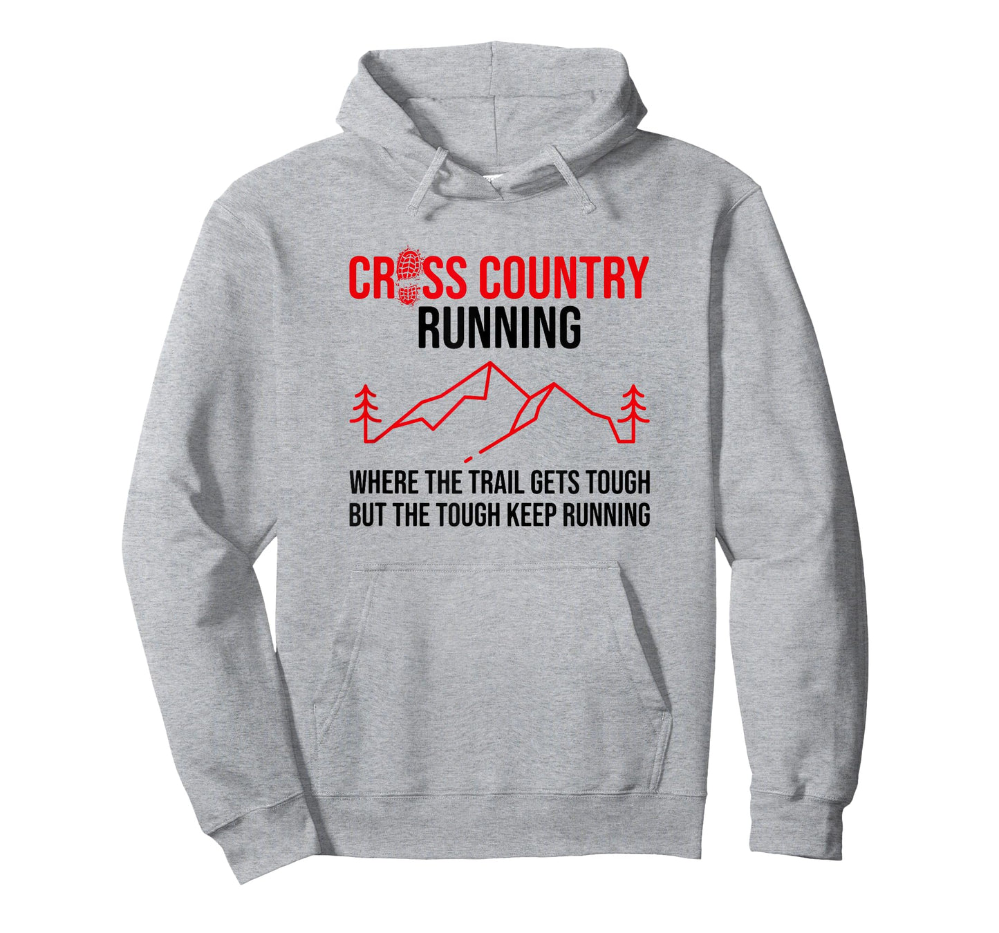 Where The Trails Get Tough, Cross Country Runner T-Shirt
