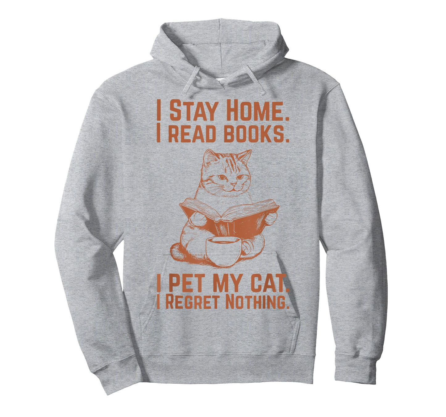 I Stay Home I Read Books I Pet My Cat I Regret Nothing T-Shirt