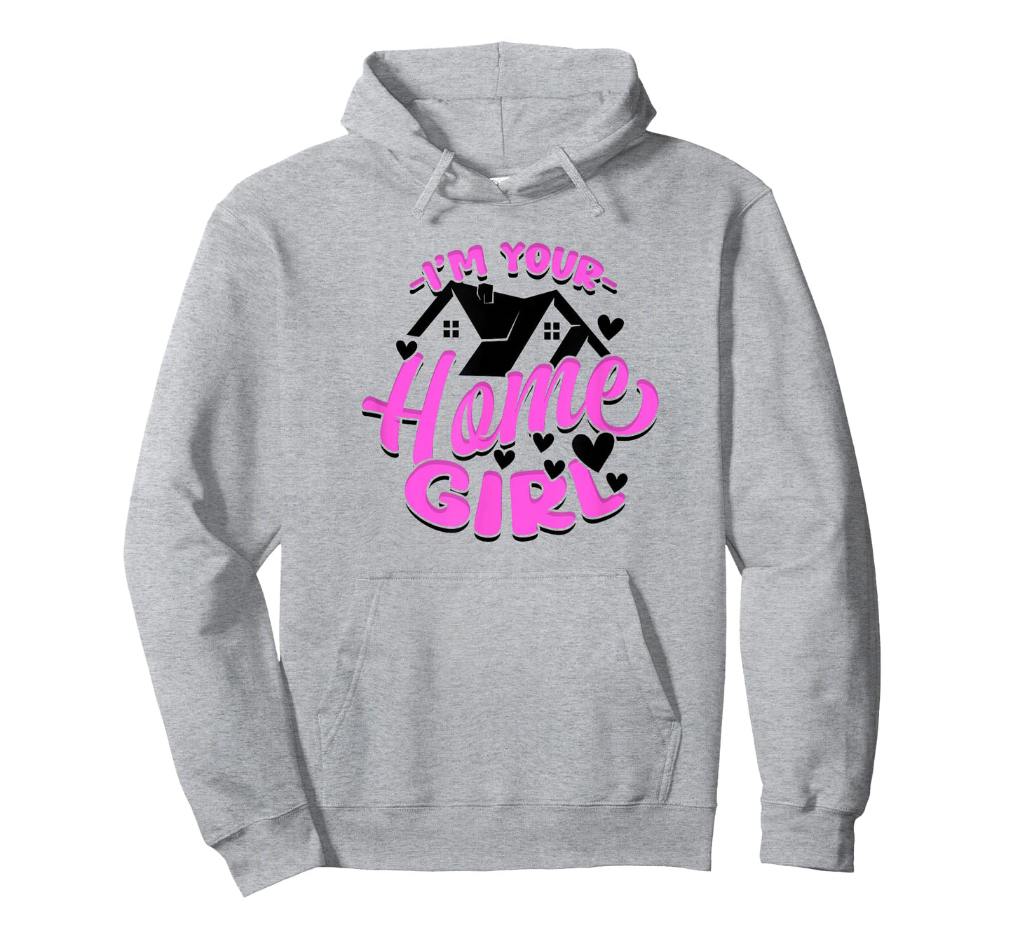 I'm Your Home Girl Female Realtor T-Shirt