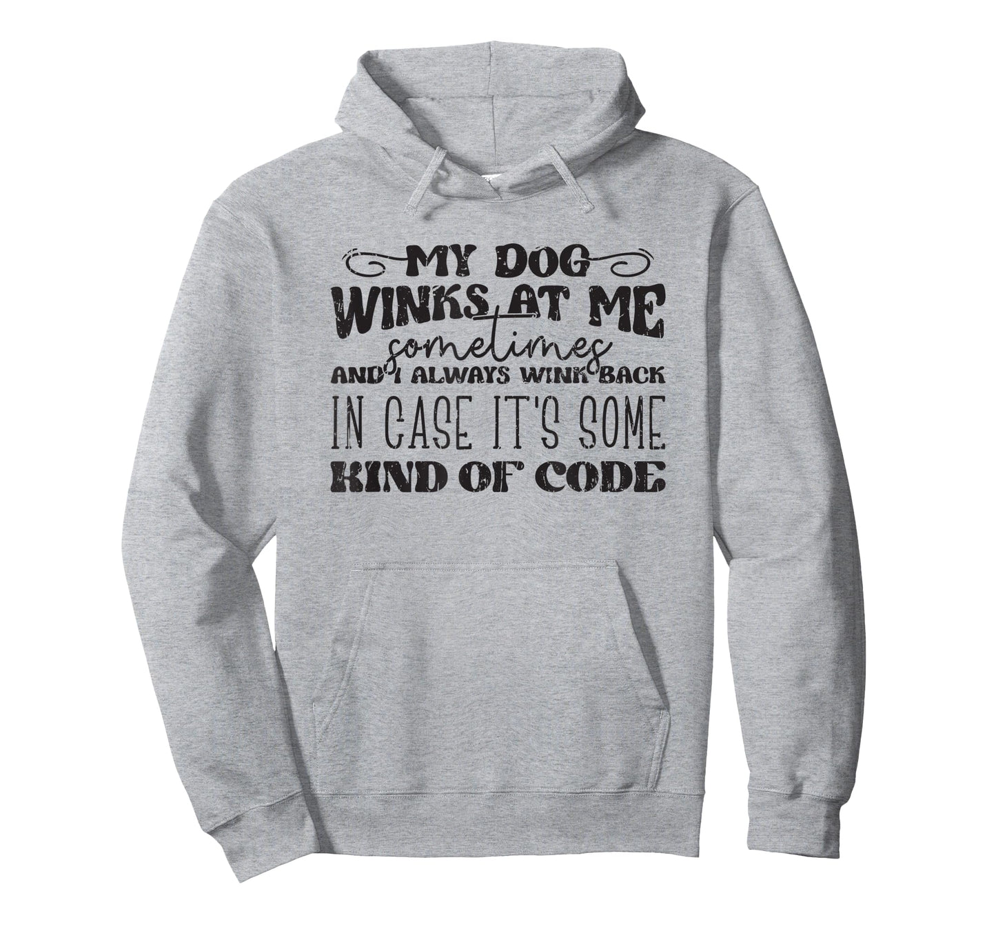 My dog winks at me sometimes and I always wink back in case T-Shirt